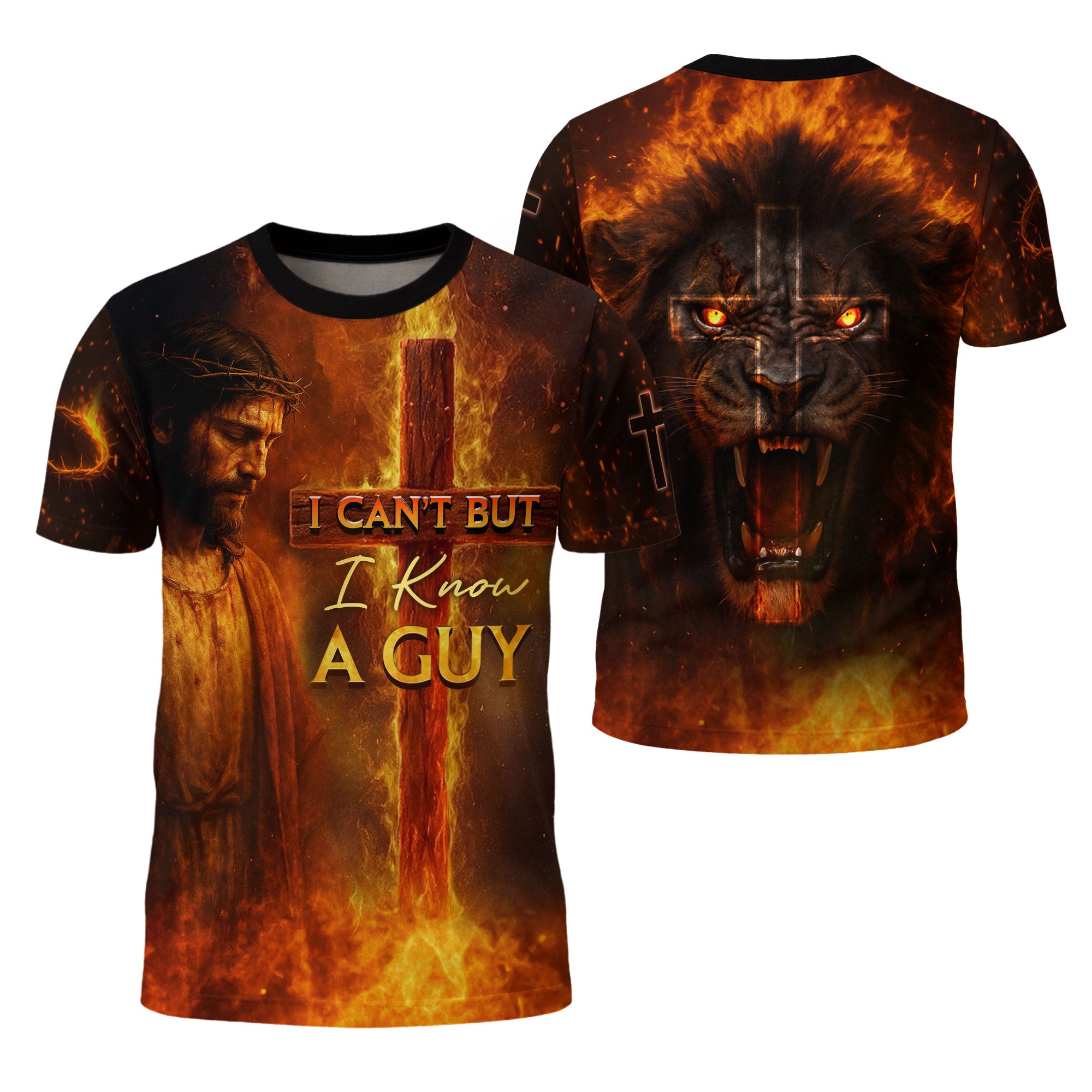 I Can’t But I Know A Guy Jesus and Lion Fire Cross Christian T-Shirt