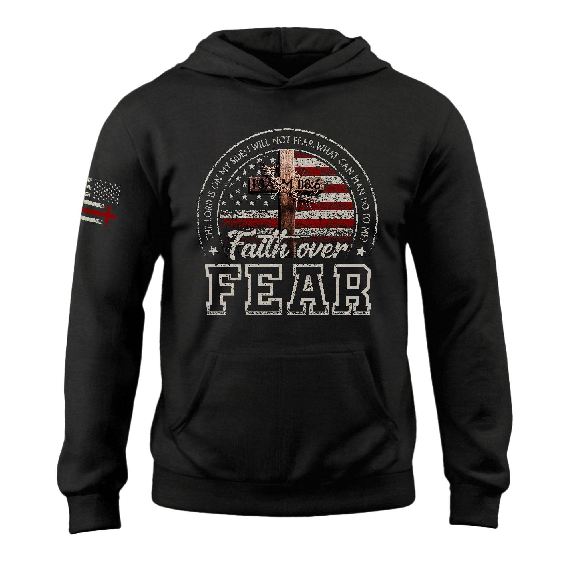 Faith Over Fear Hoodie – Psalm 118:6 Cross & American Flag - Rust Field Wear
