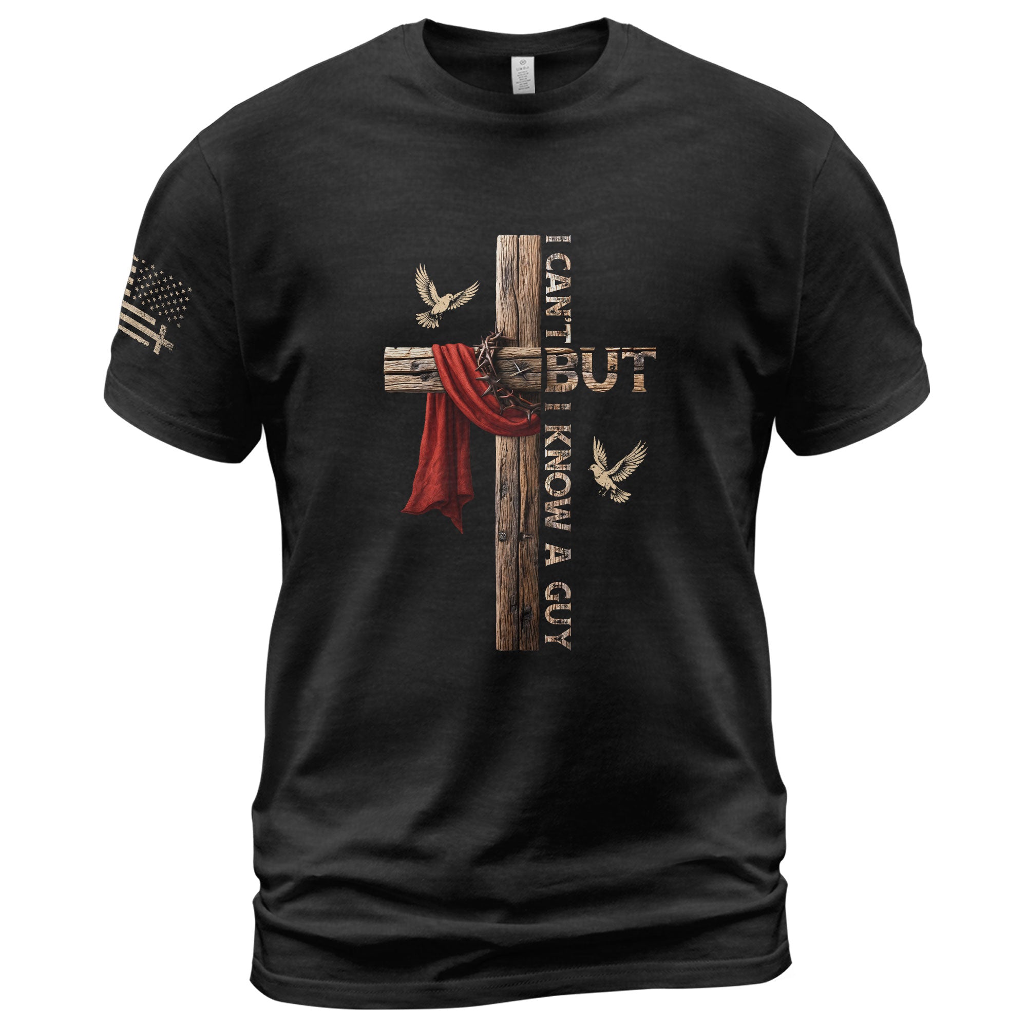 I Can’t But I Know A Guy Cross With Red Cloth & Doves T-Shirt