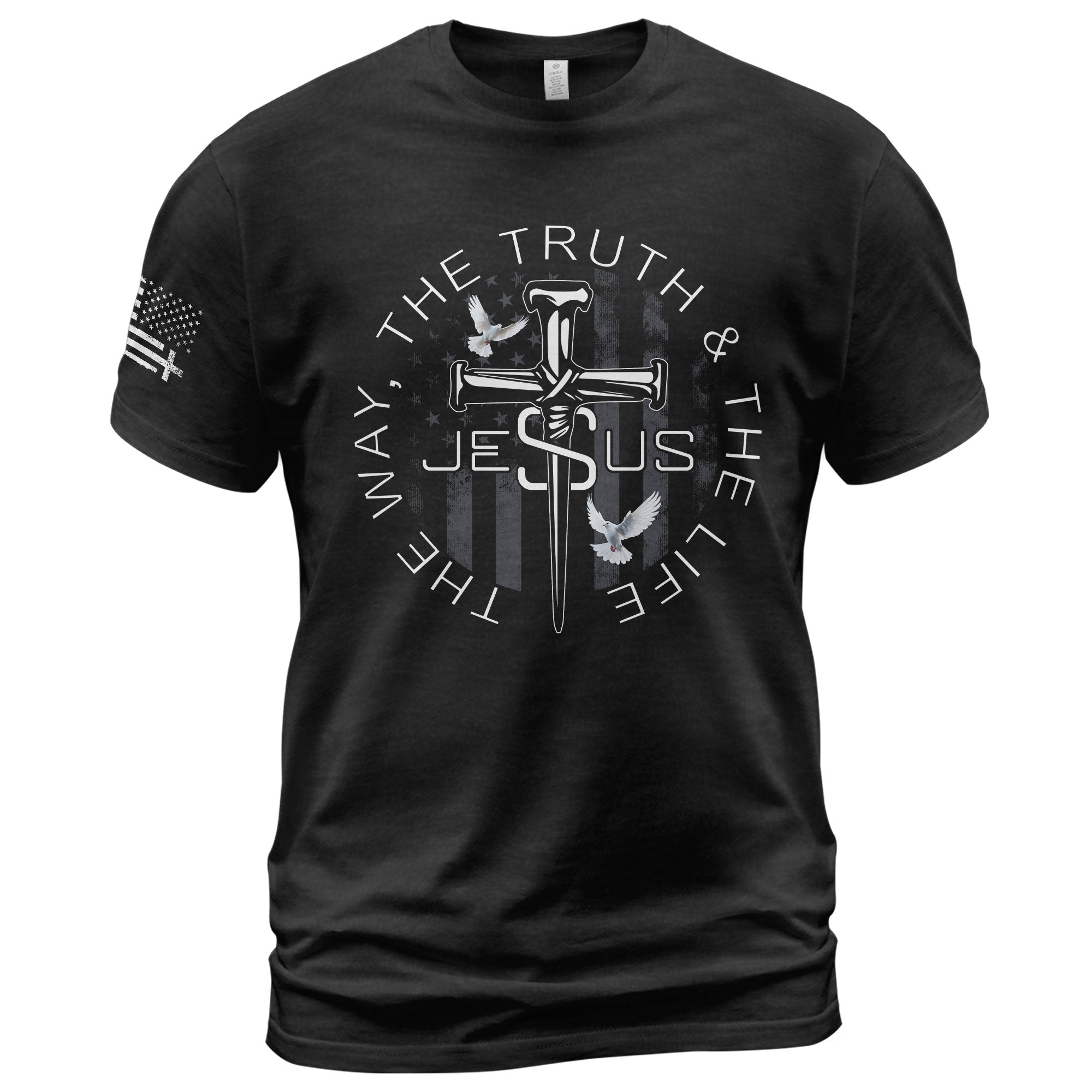 Jesus The Way The Truth The Life Nail Cross Dove Christian T-Shirt