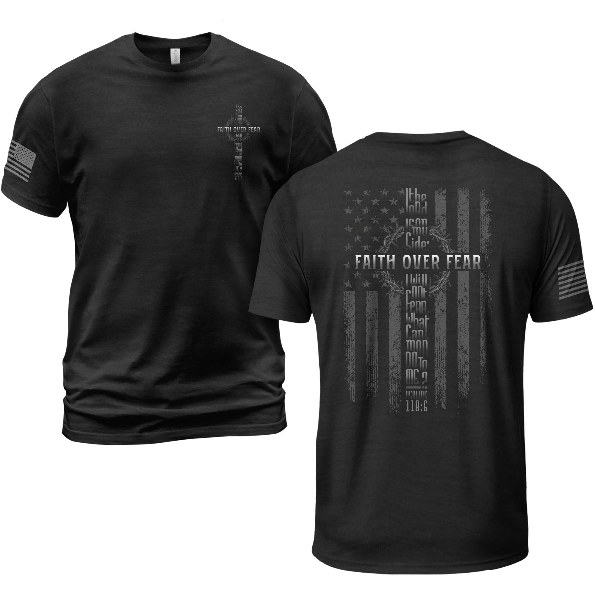 Faith Over Fear American Flag Cross Psalms 118 6 Christian T-Shirt