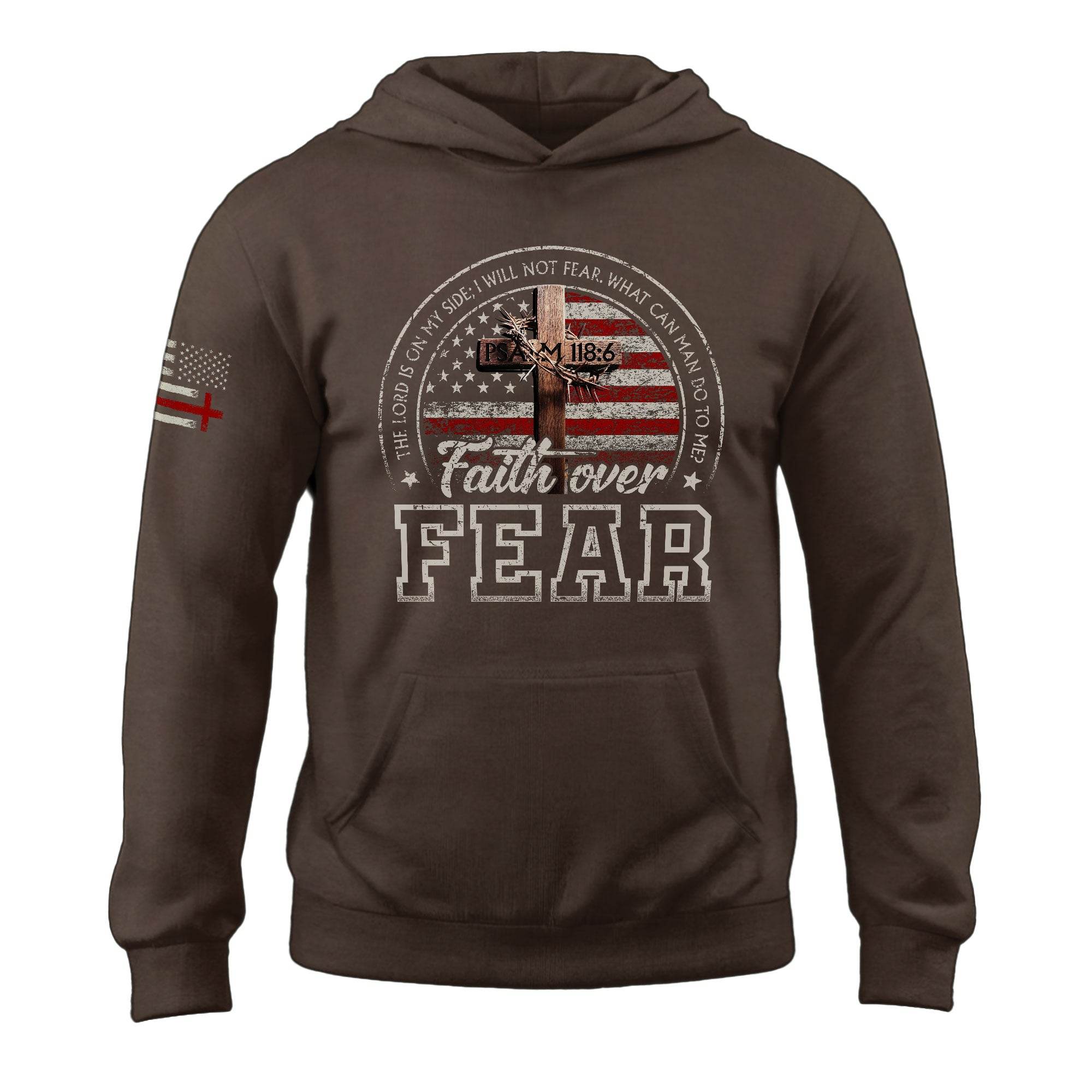 Faith Over Fear Hoodie – Psalm 118:6 Cross & American Flag - Rust Field Wear