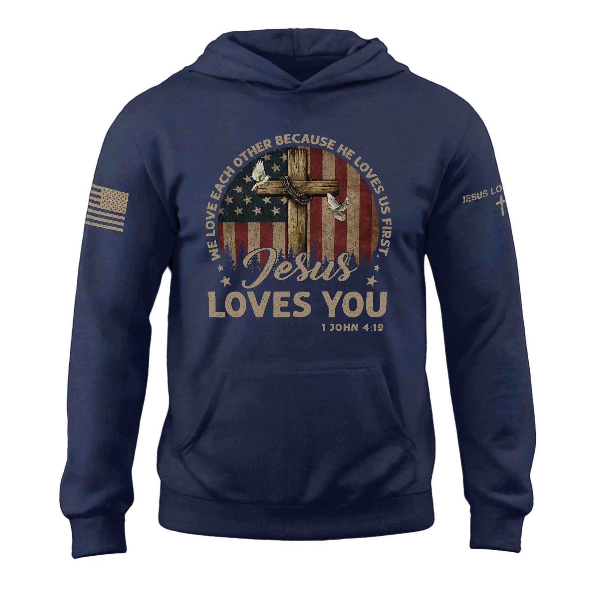 Jesus Loves You Hoodie – 1 John 4:19 Cross, Doves & Flag - Rust Field Wear