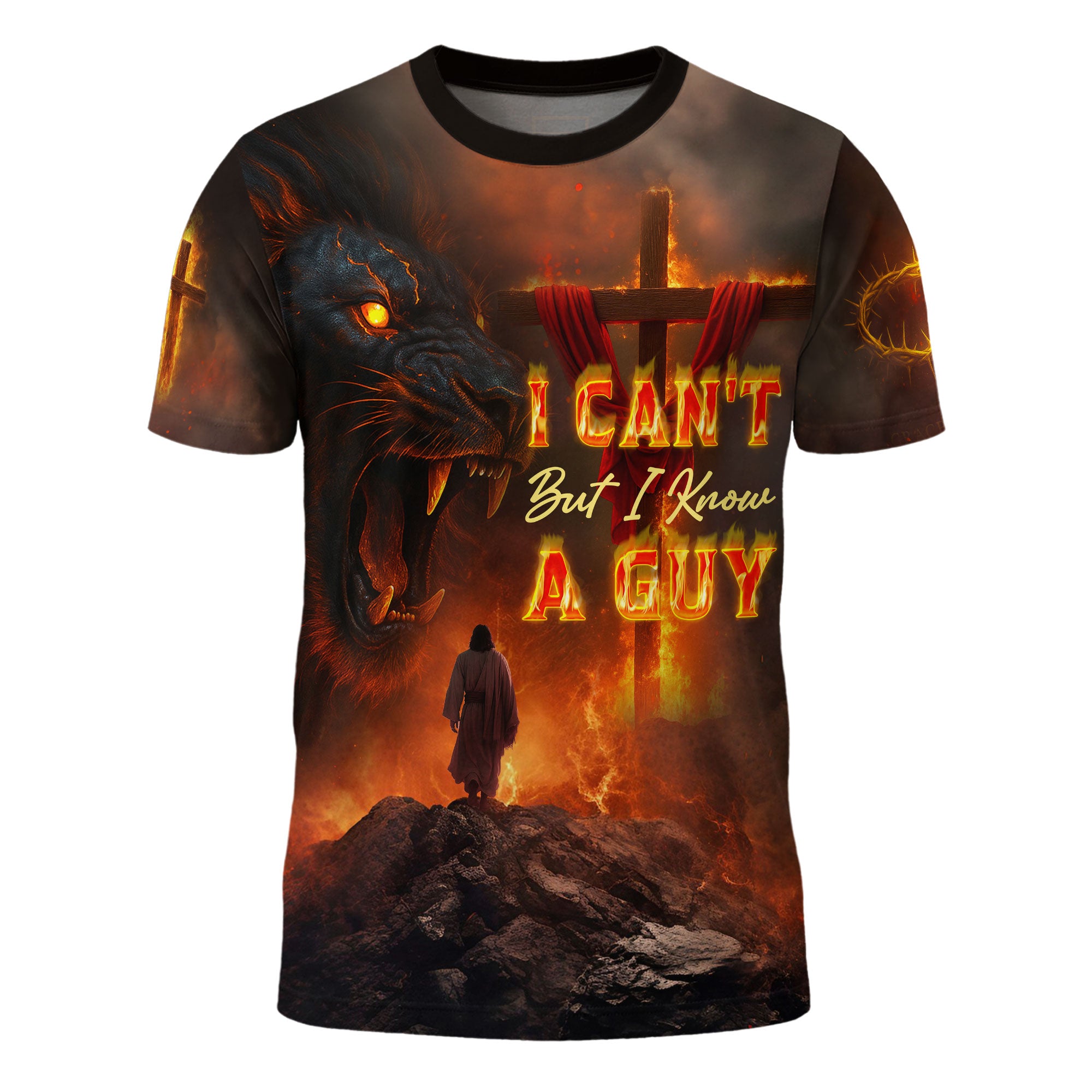 I Can’t But I Know A Guy Fiery Cross Lion of Judah Christian Faith T-Shirt