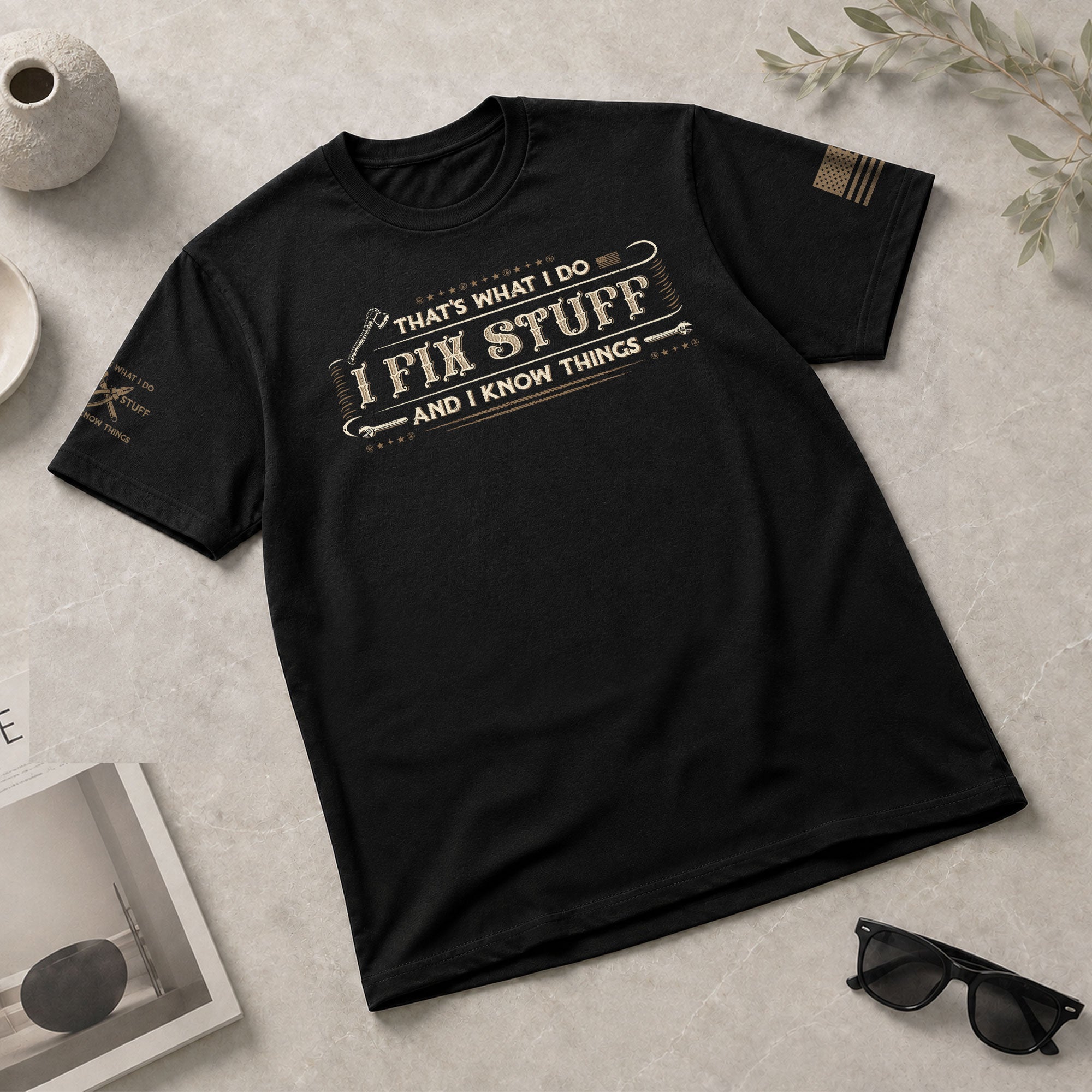 Men T-Shirt Graphic I Fix Stuff And I Know Things Vintage Quote Axe Wrench Tee
