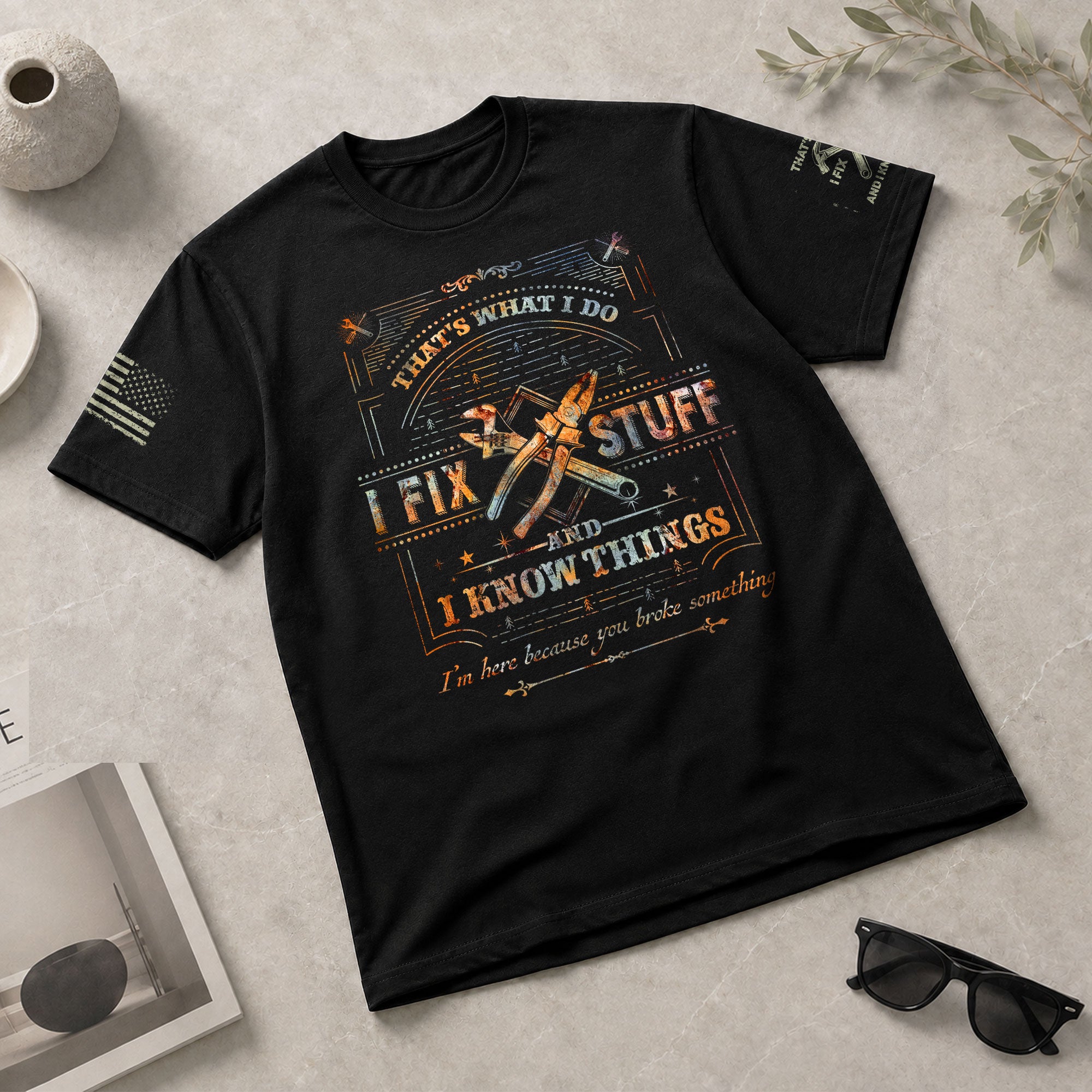 Men I Fix Stuff And I Know Things T-Shirt Graphic Print Funny Quote Sleeves Short Tee