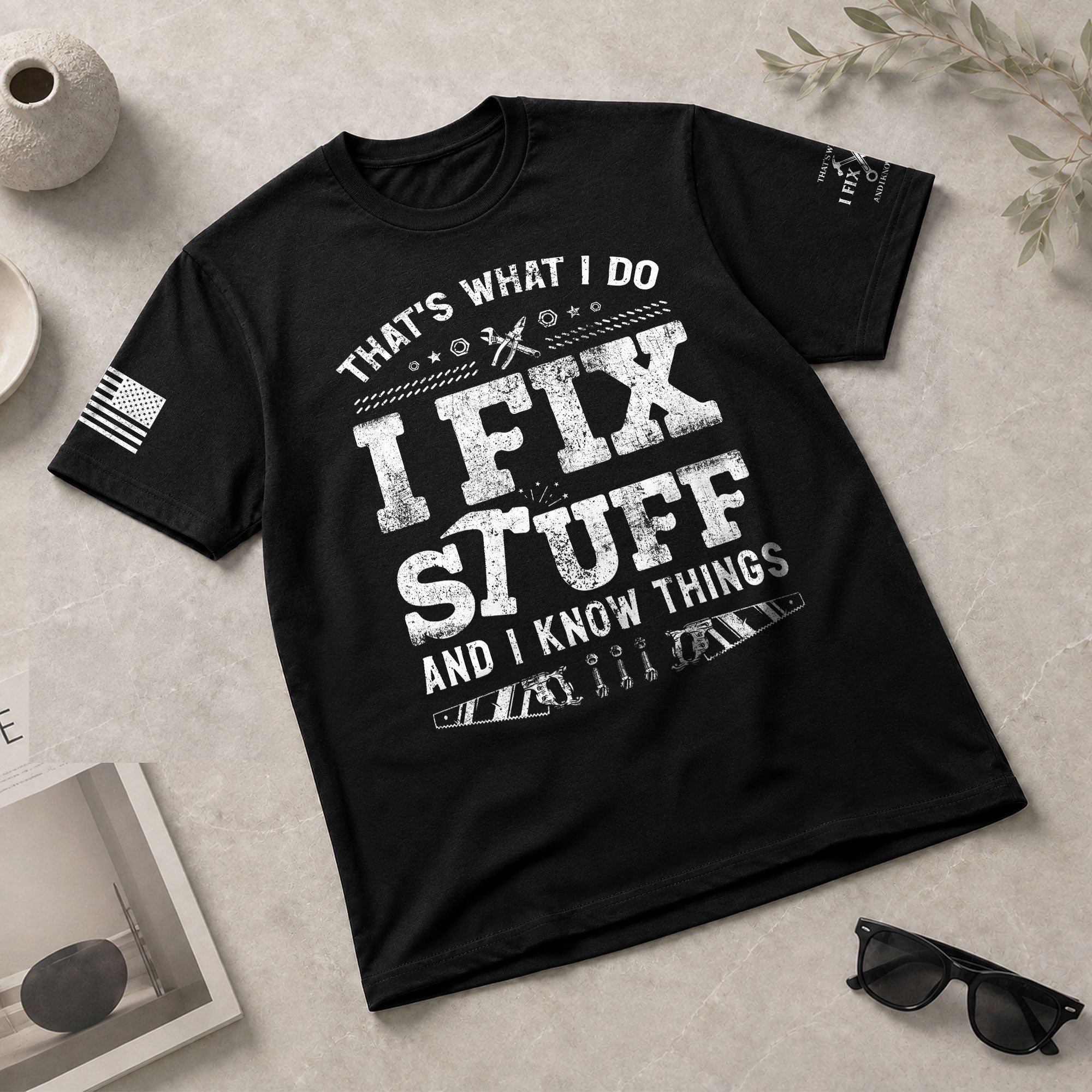 Men Graphic Carpenter Tool T-Shirt I Fix Stuff And I Know Things Distressed Quote Tee