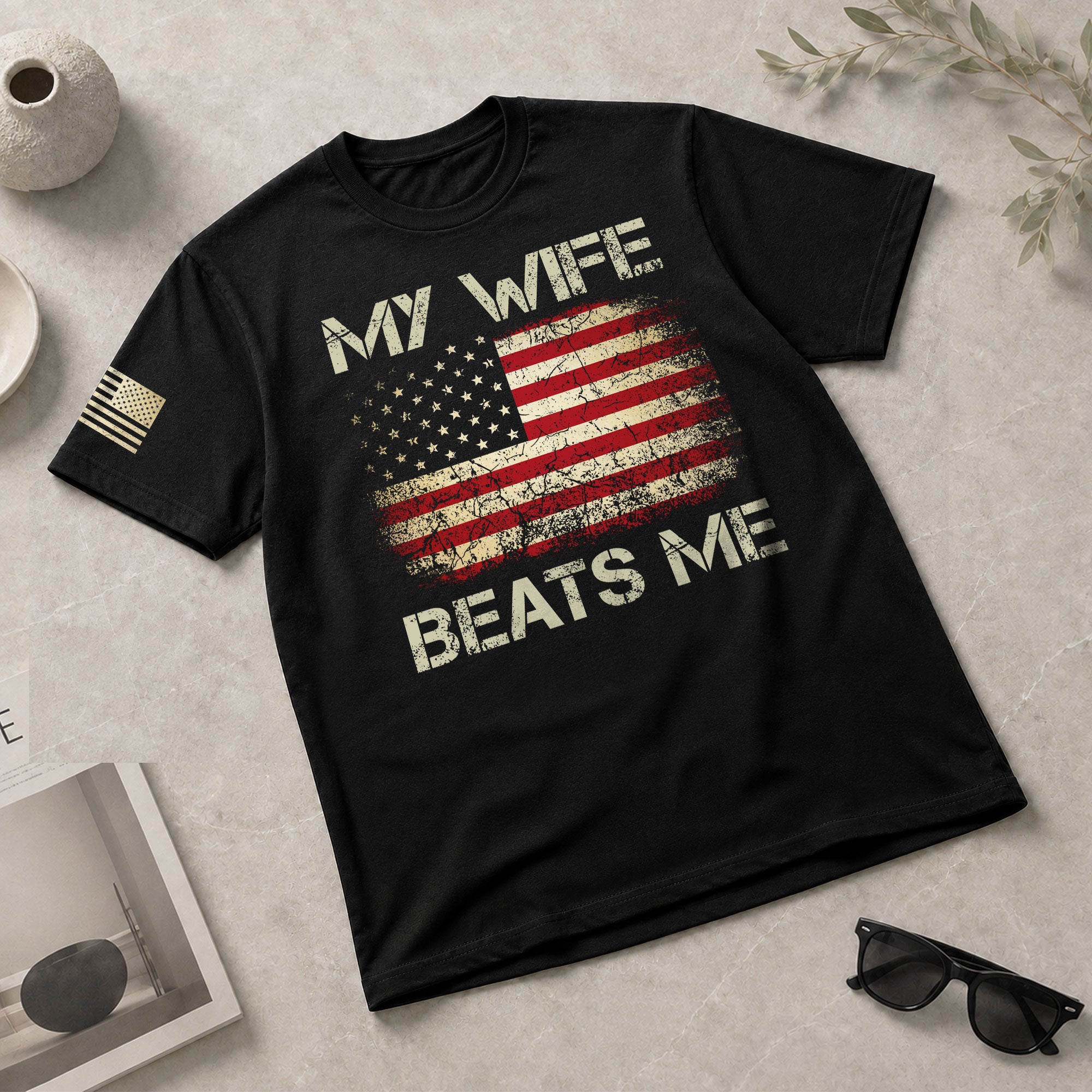 Funny Joke Quote My Wife Beats Me Men American Flag Graphic Shirt Casual Novelty Tops