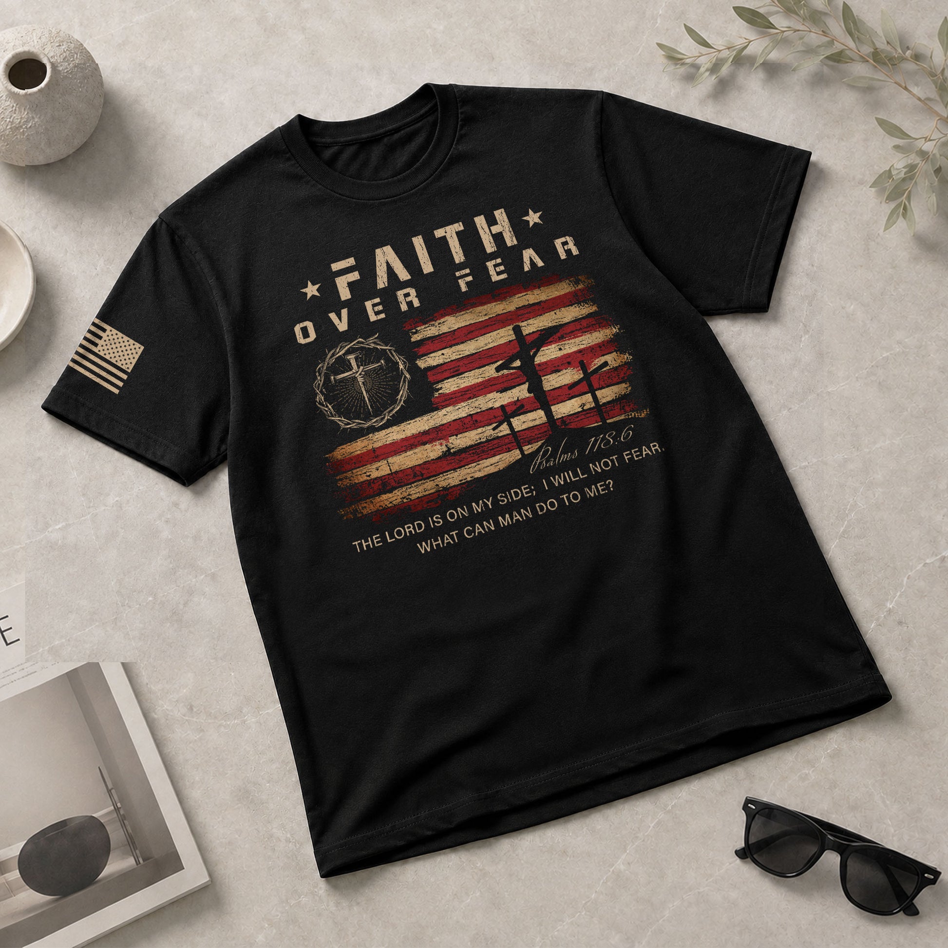 Faith Over Fear Psalms 118:6 Three Crosses American Flag Christian - Christian Tee Shirts, Christian Shirts for Men - Rust Field Wear