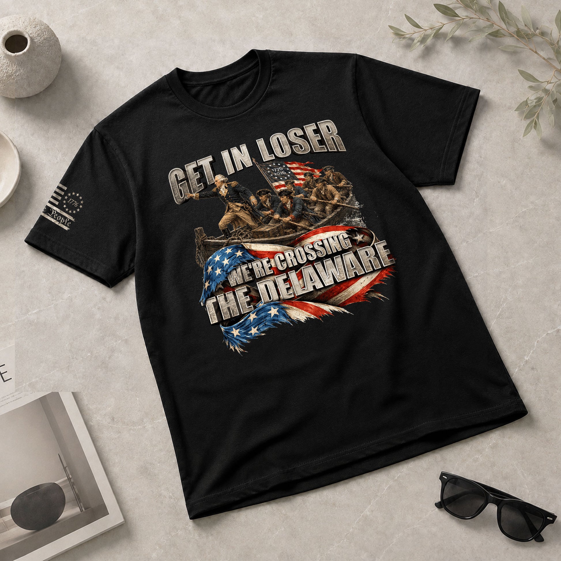 Get In Loser We're Crossing The Delaware T-Shirt George Washington Flag Patriotic Tee - Rust Field Wear