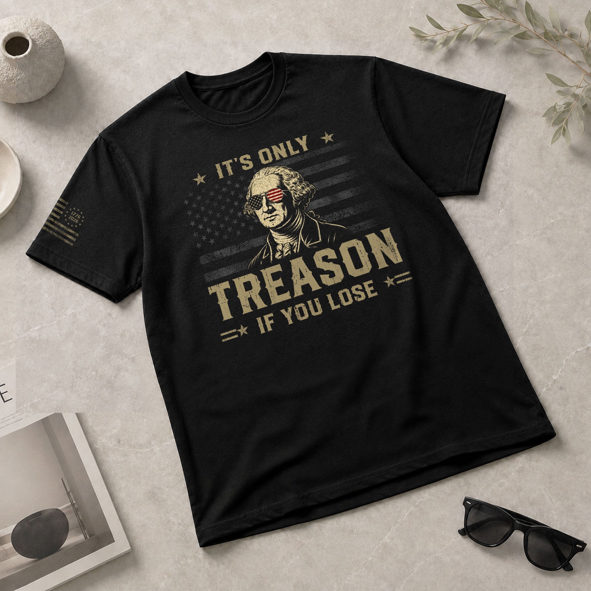 It's Only Treason If You Lose Shirt George Washington Patriotic American Flag 2D Tee - Rust Field Wear