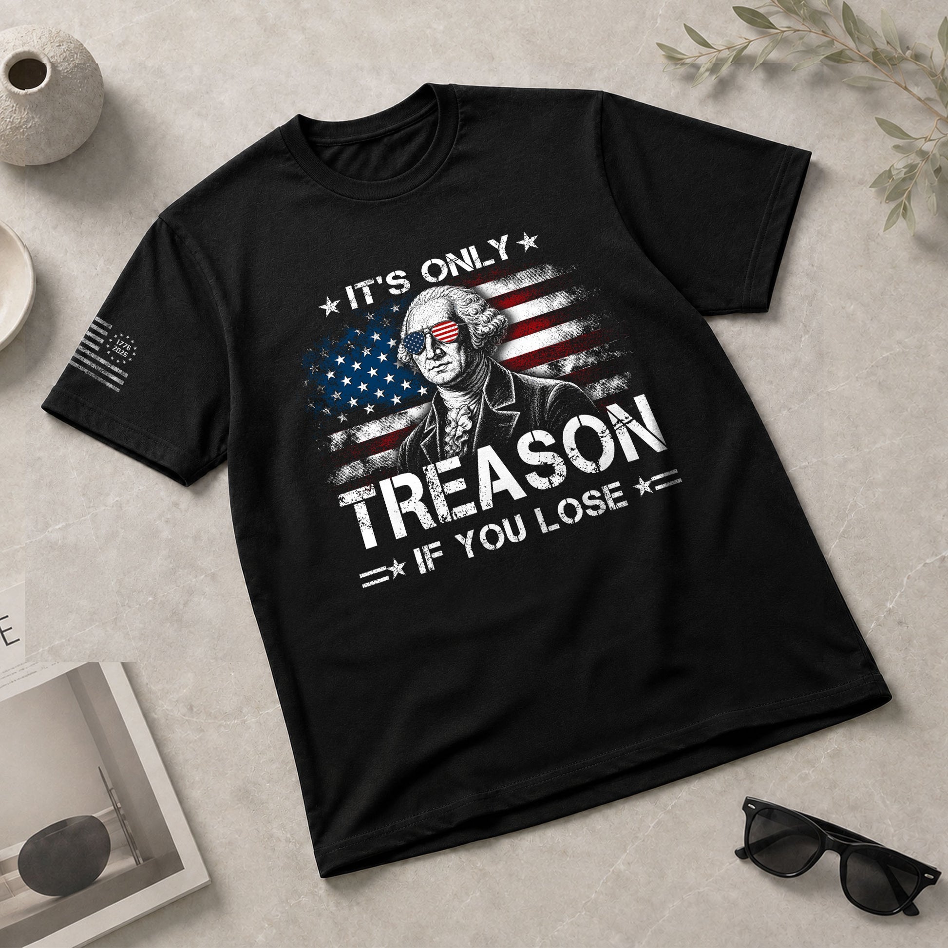 It's Only Treason If You Lose Shirt George Washington Patriotic Flag 2D Graphic Tee - Rust Field Wear