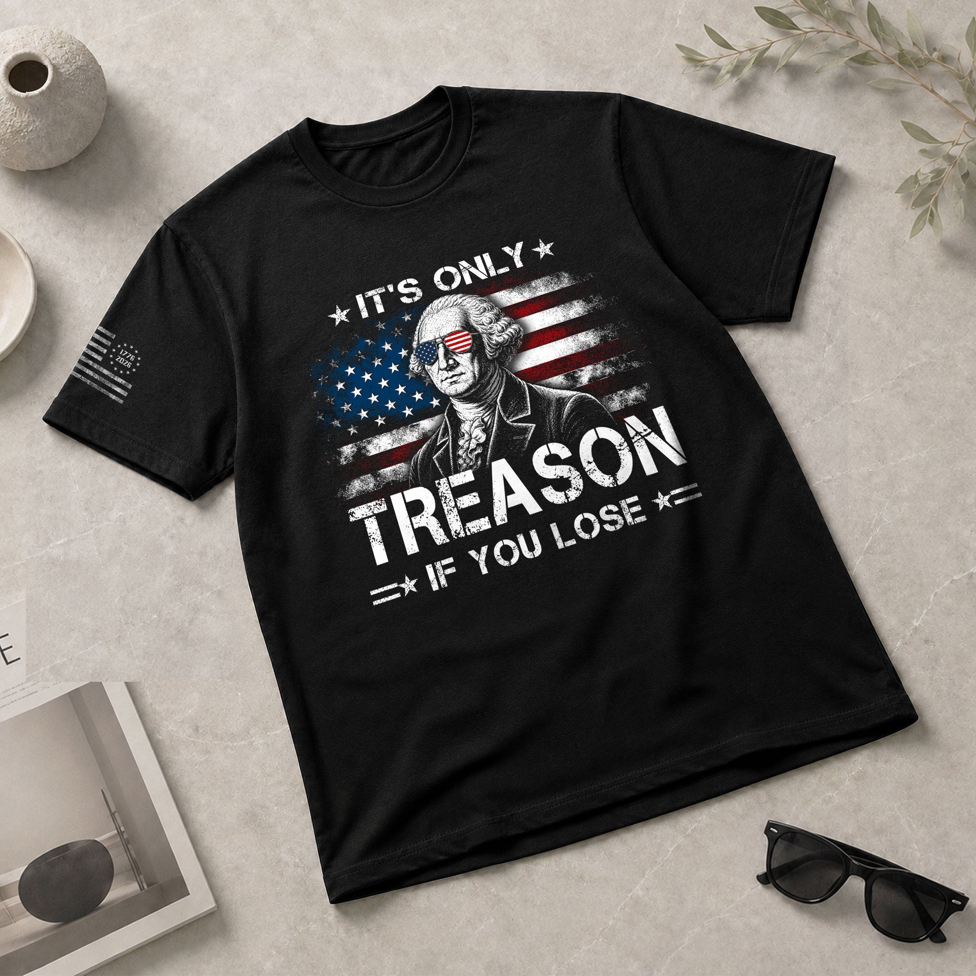 It's Only Treason If You Lose Shirt George Washington Patriotic Flag 2D Graphic Tee - Rust Field Wear