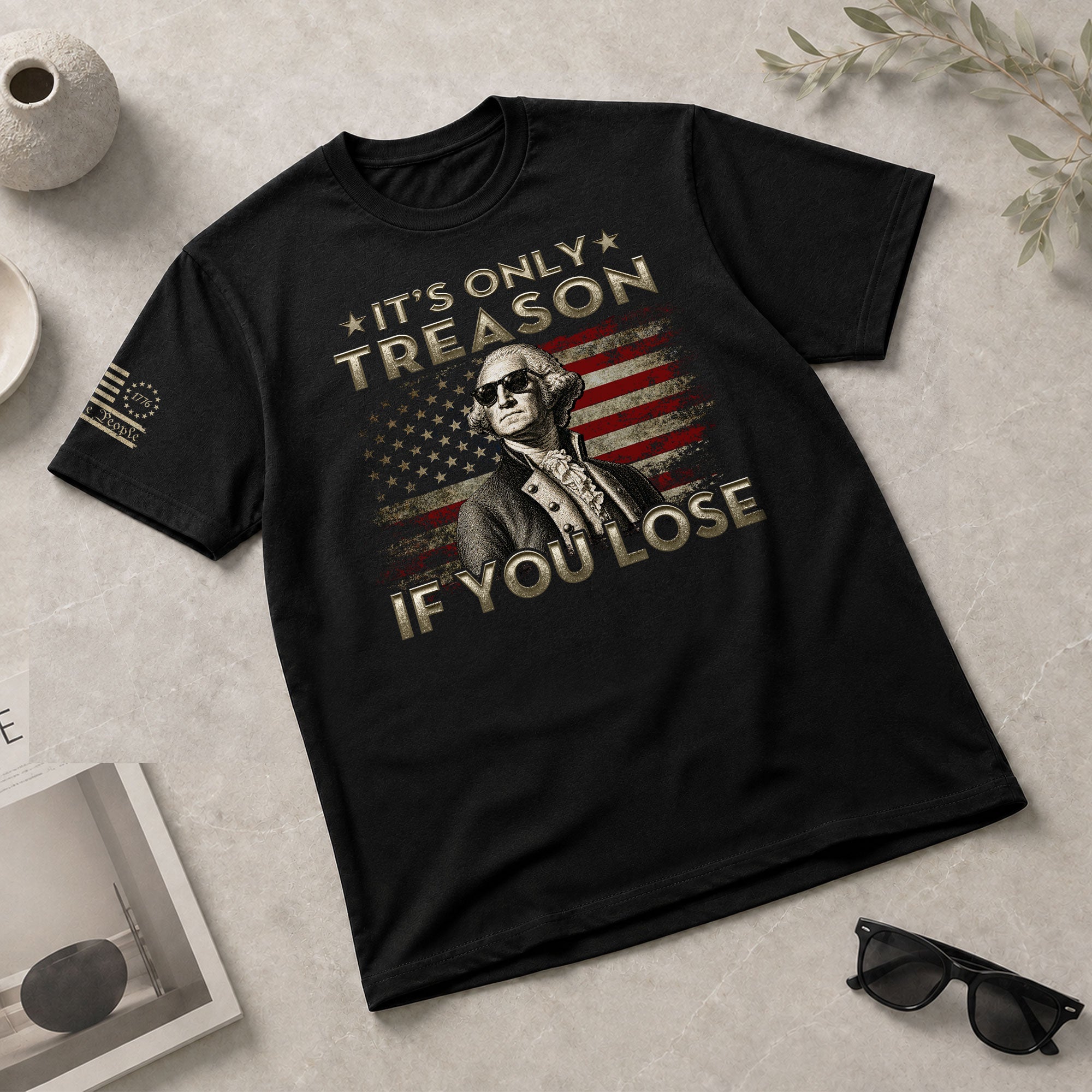 It's Only Treason If You Lose T-Shirt Patriotic George Washington American Flag Tee - Rust Field Wear