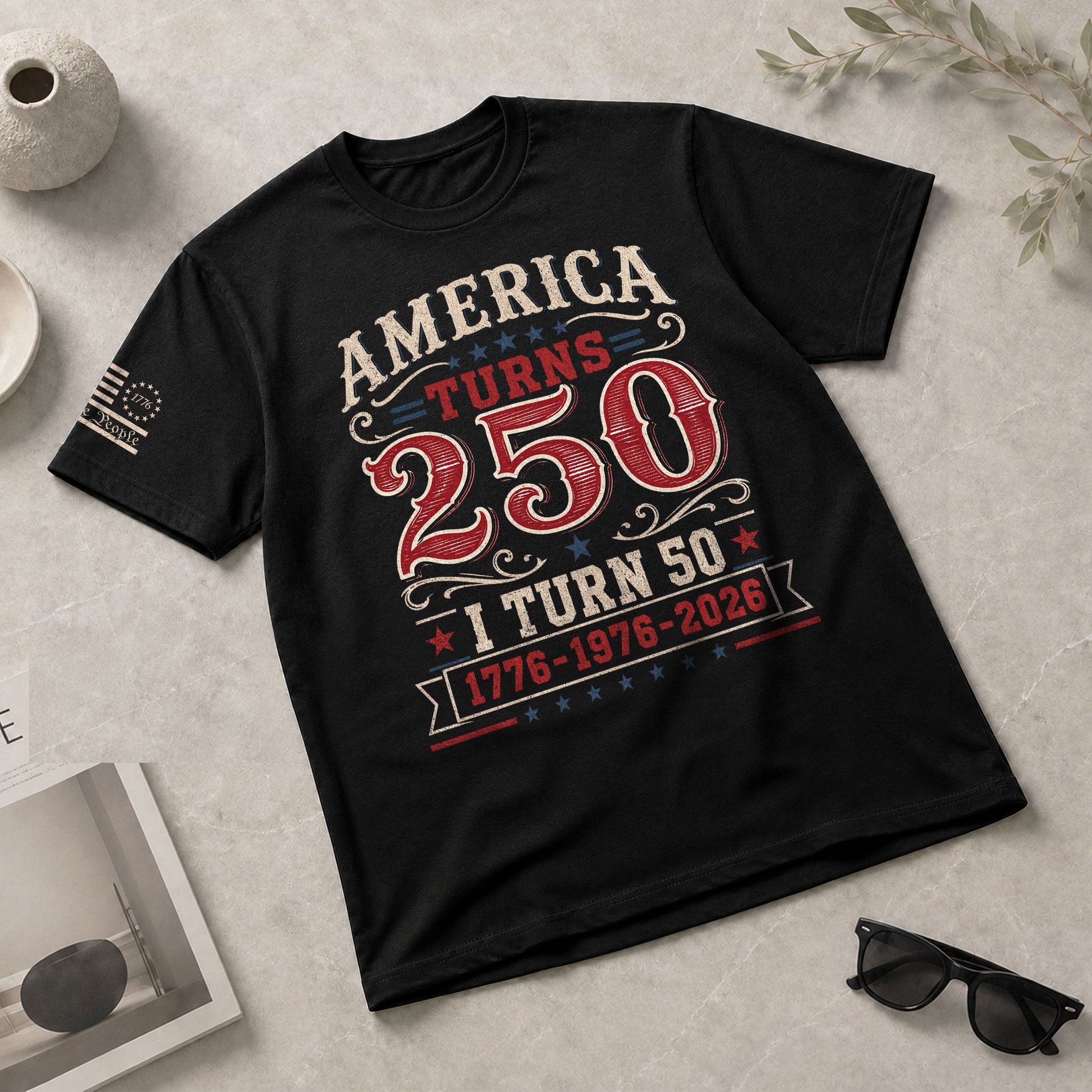 Classic 1776 1976 2026 Birthday Shirt America Turns 250 Plus I Turn 50 Patriotic Graphic Tee - Rust Field Wear