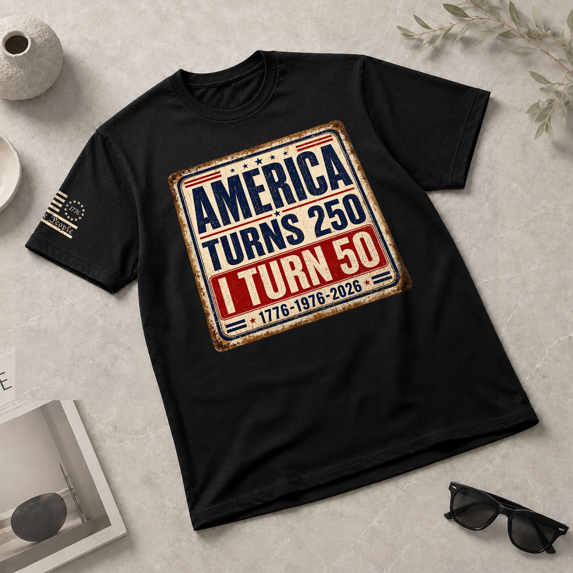 Distressed 1776 1976 2026 Birthday T Shirt America Turns 250 And I Turn 50 Anniversary Tee - Rust Field Wear