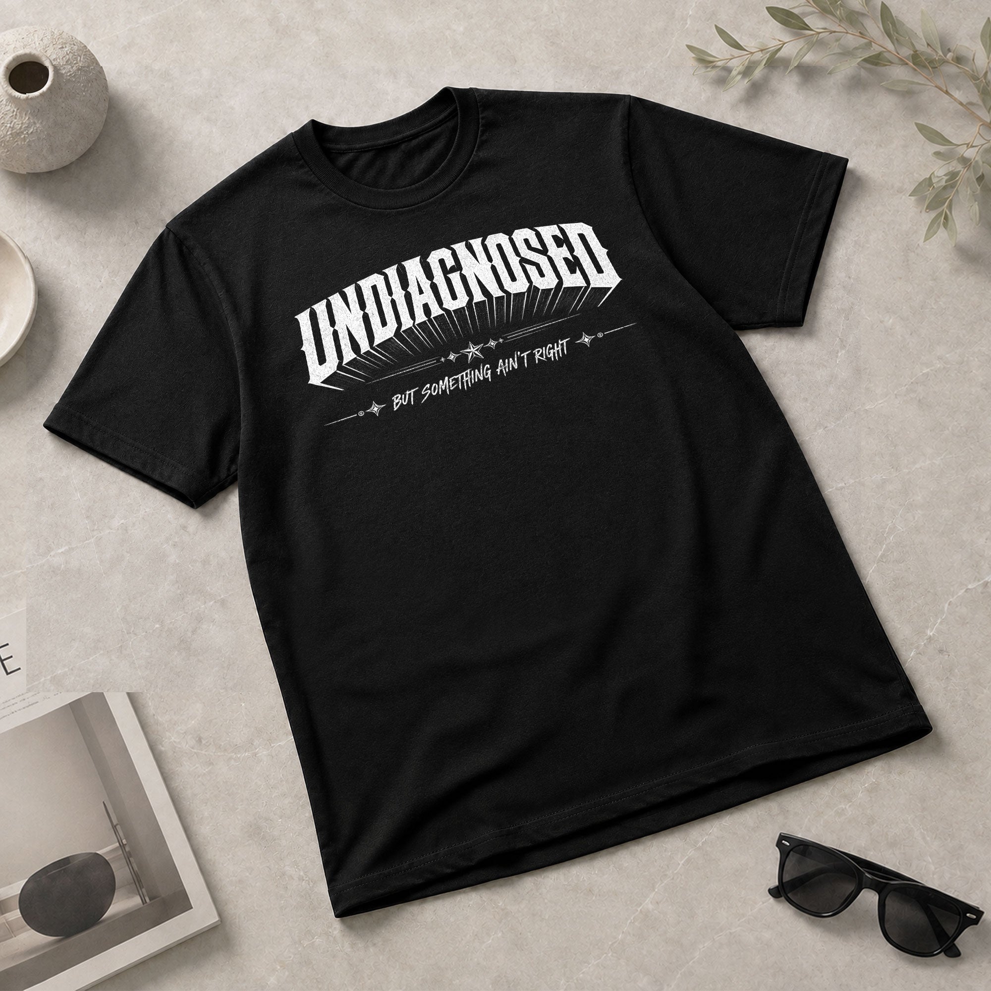 Classic Slogan Tee Undiagnosed But Something Ain't Right Casual Daily Wear Unisex Shirt - Rust Field Wear