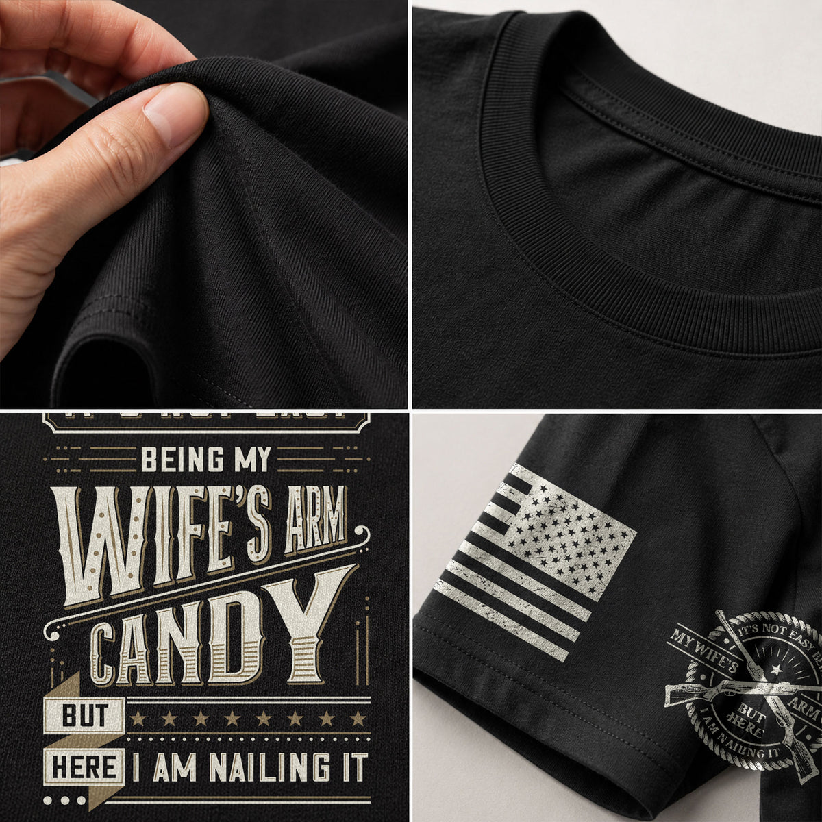 Graphic T-Shirt Its Not Easy Being My Wifes Arm Candy But Here I Am Nailing It Vintage