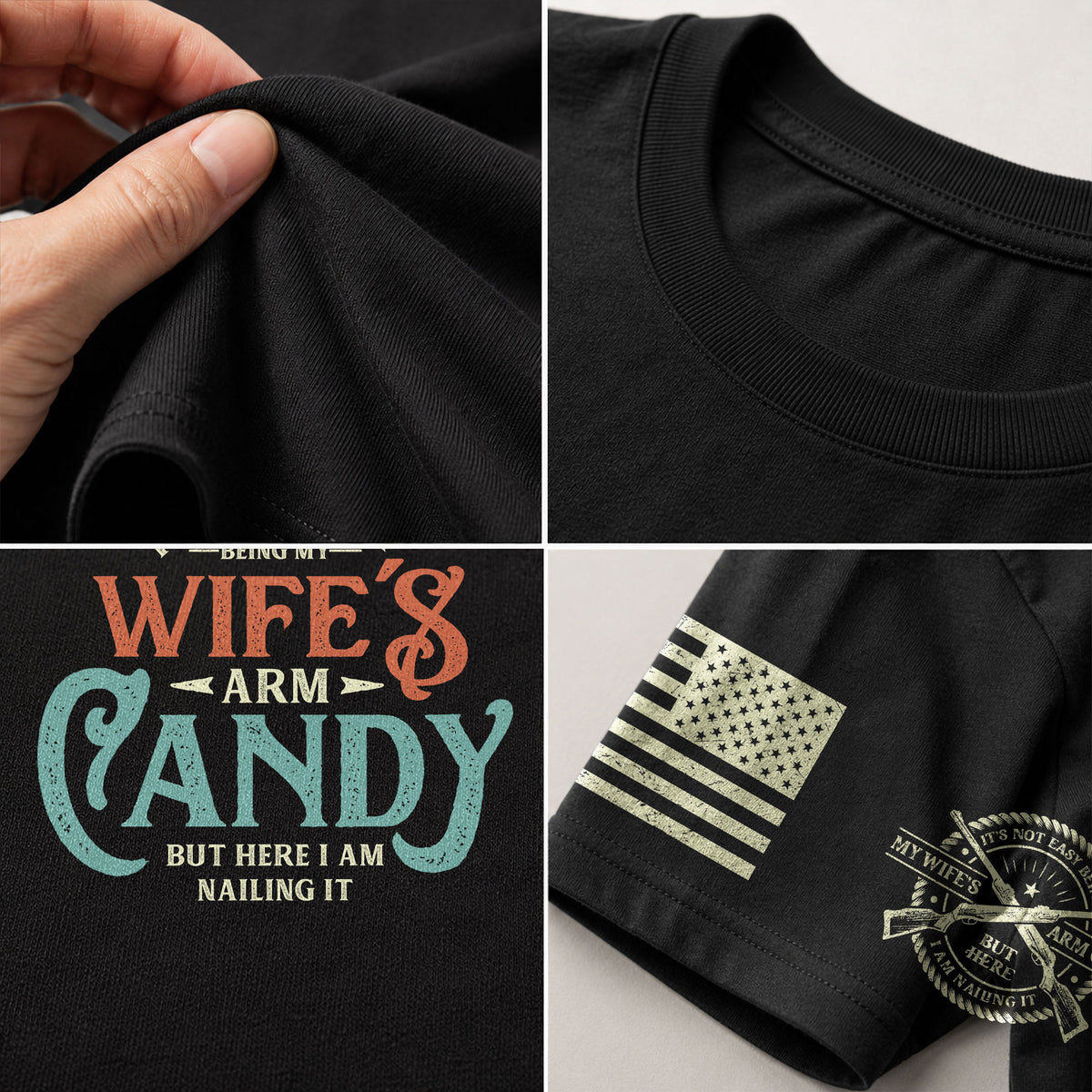 Retro Typography T-Shirt Its Not Easy Being My Wifes Arm Candy But Here I Am Nailing It