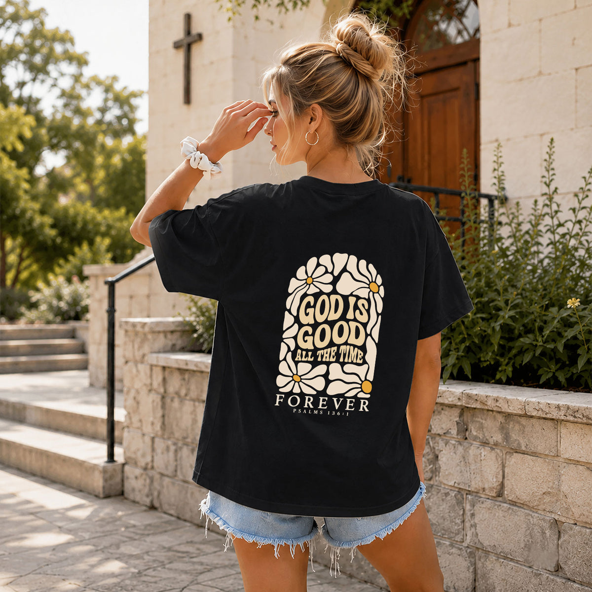 God Is Good All The Time Daisy Floral Psalms 136 1 Christian T Shirt Apparel Women - Rust Field Wear