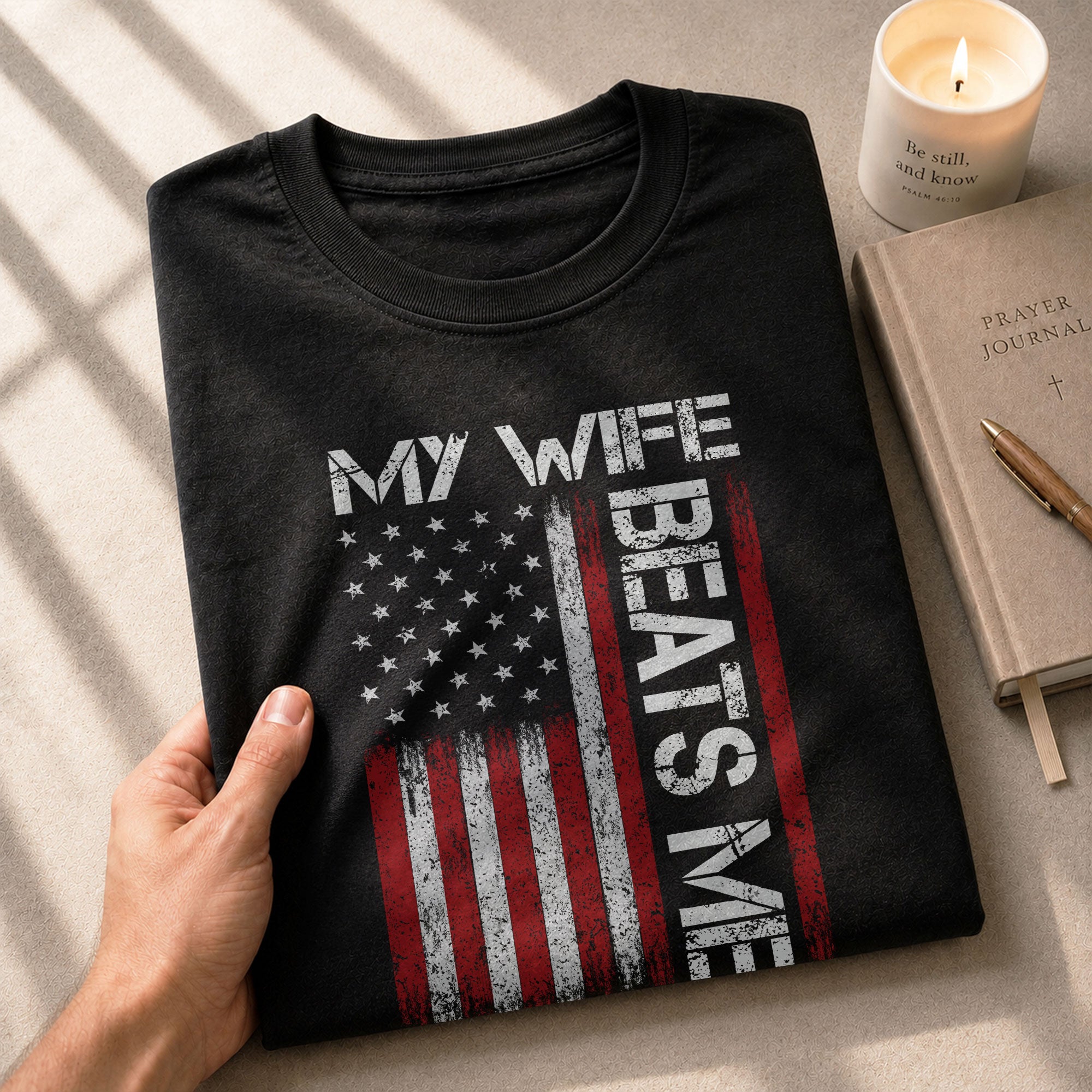 My Wife Beats Me Funny Joke Quote Men American Flag Graphic Shirt Casual Novelty Tee