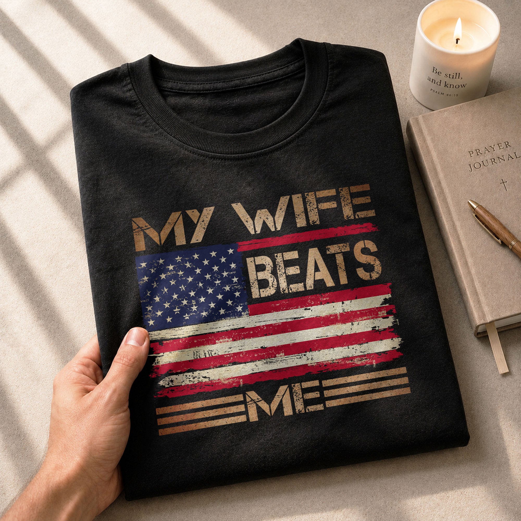 My Wife Beats Me Funny Joke Quote Men Patriotic Flag Graphic Shirt Casual Novelty
