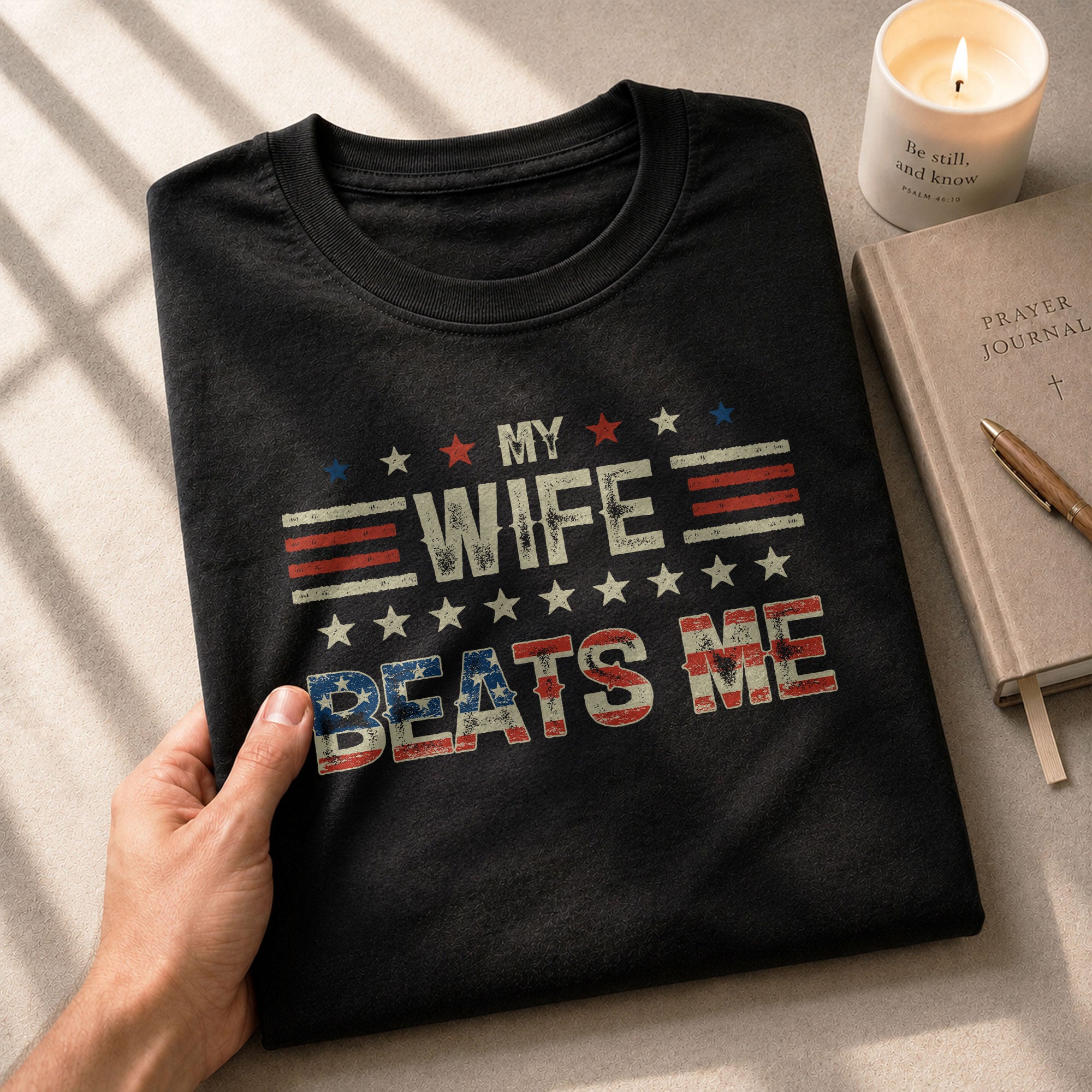 My Wife Beats Me Funny Joke Quote Men Stars Stripes Graphic Shirt Casual Novelty Tee