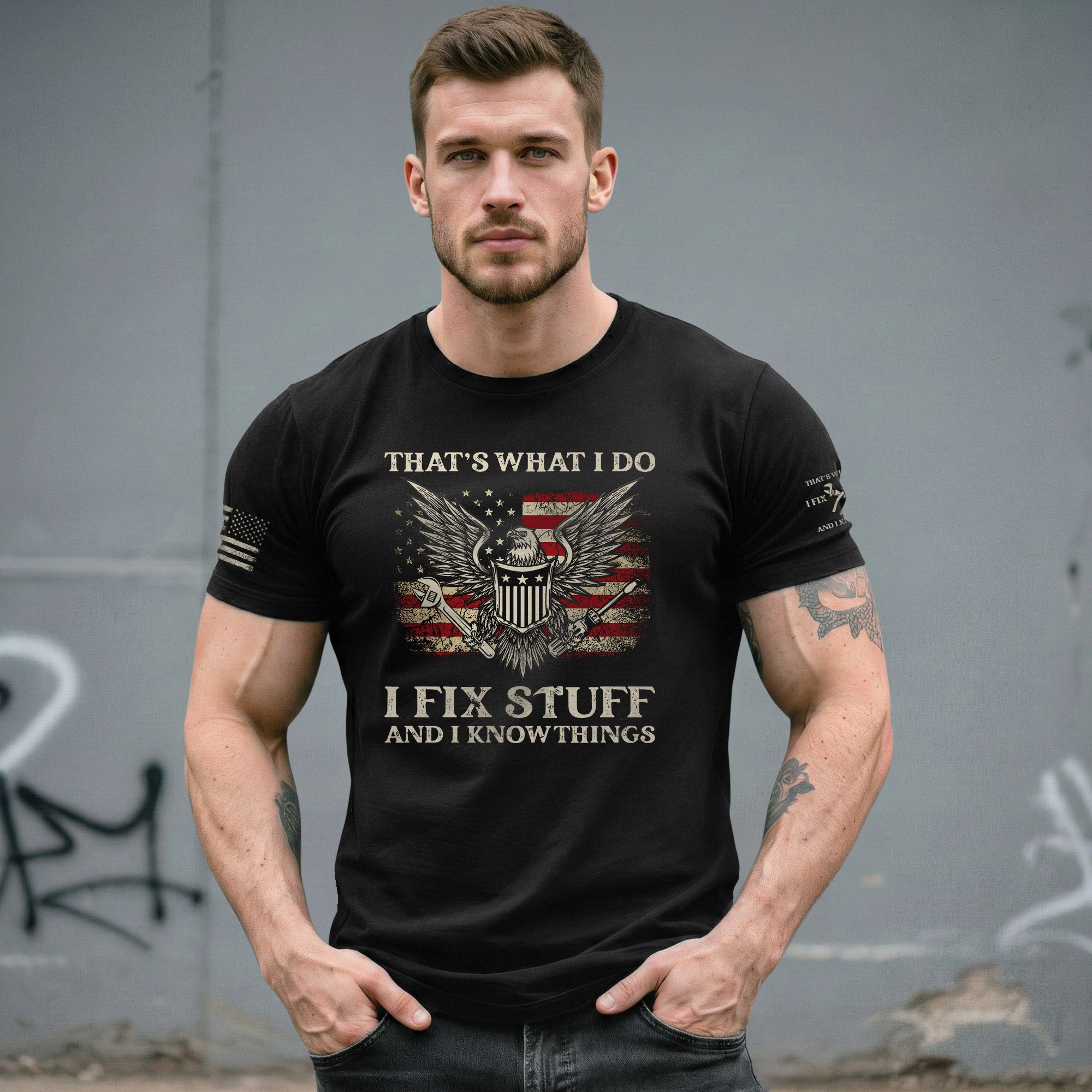 Men Novelty Quote I Fix Stuff And I Know Things T-Shirt Graphic Eagle Sleeves Tee