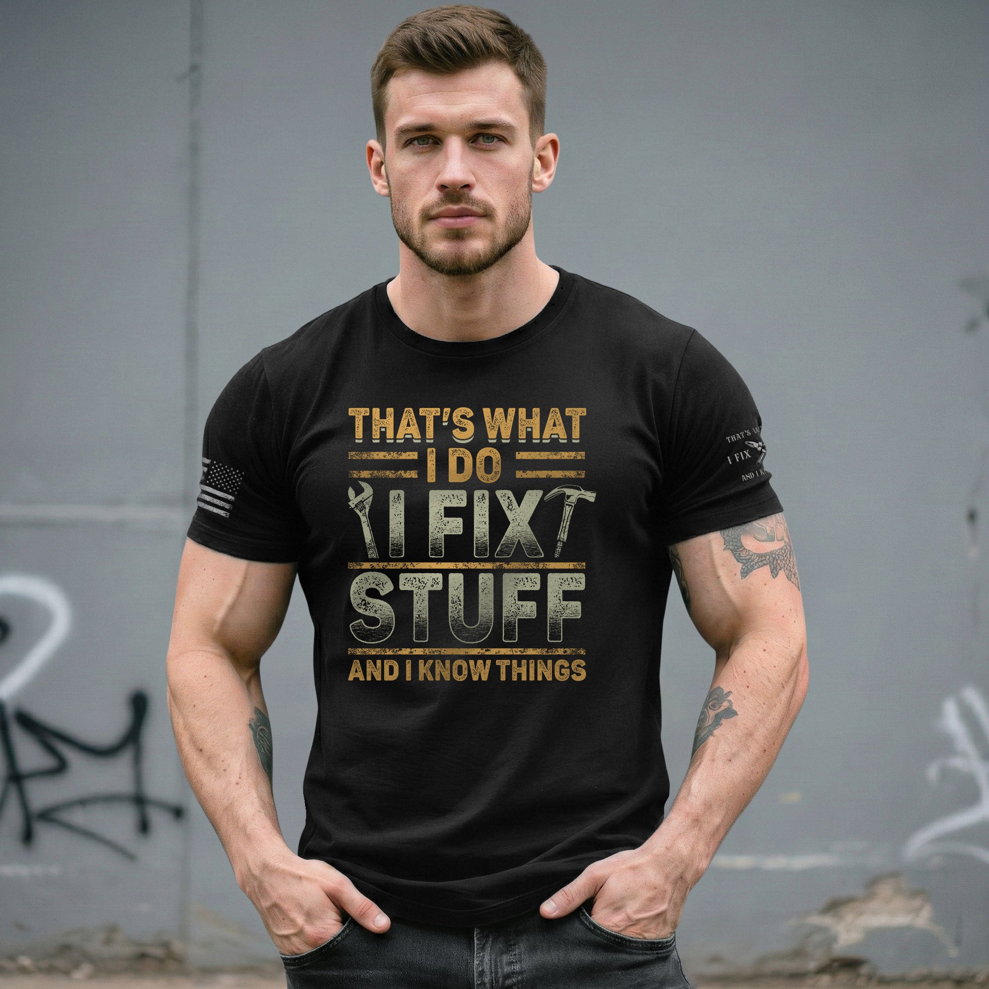 Men I Fix Stuff And I Know Things Quote T-Shirt Graphic Print Vintage Sleeves Tee Shirt