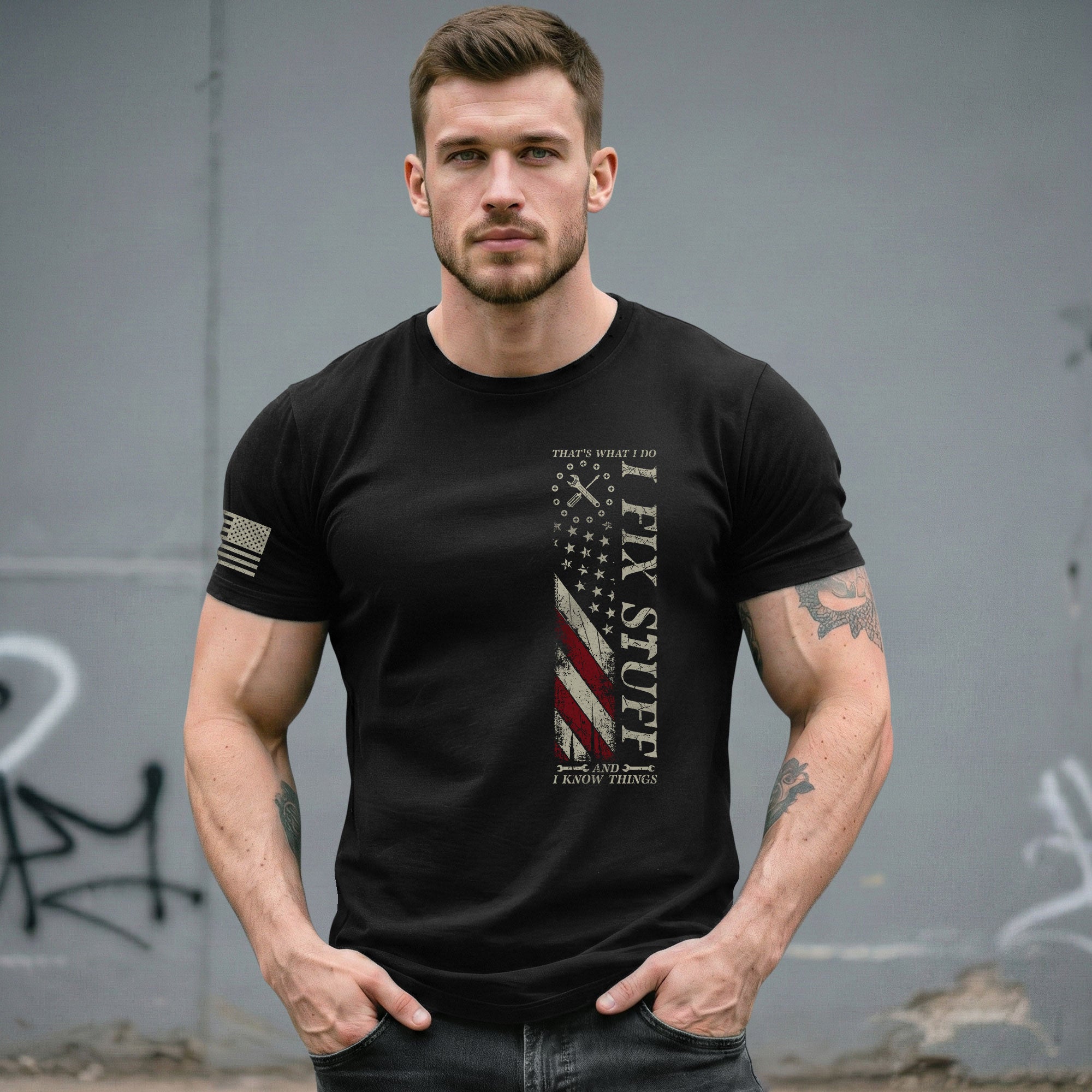 Vertical US Flag Quote Men T-Shirt I Fix Stuff And I Know Things Graphic Chest Print
