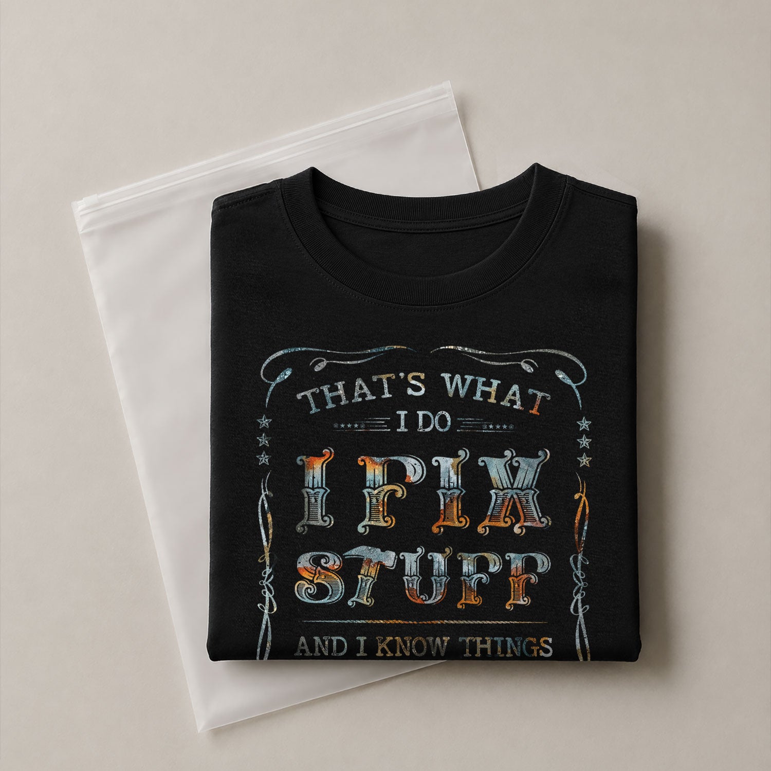Men Rusty Typography Graphic T-Shirt I Fix Stuff And I Know Things Vintage Quote Tee