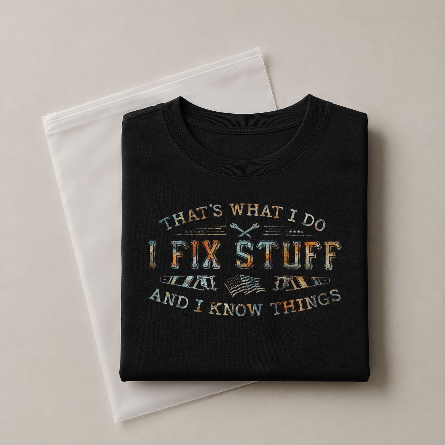 Graphic 2D Men T-Shirt I Fix Stuff And I Know Things Rustic Quote Camo Print Tee Shirt