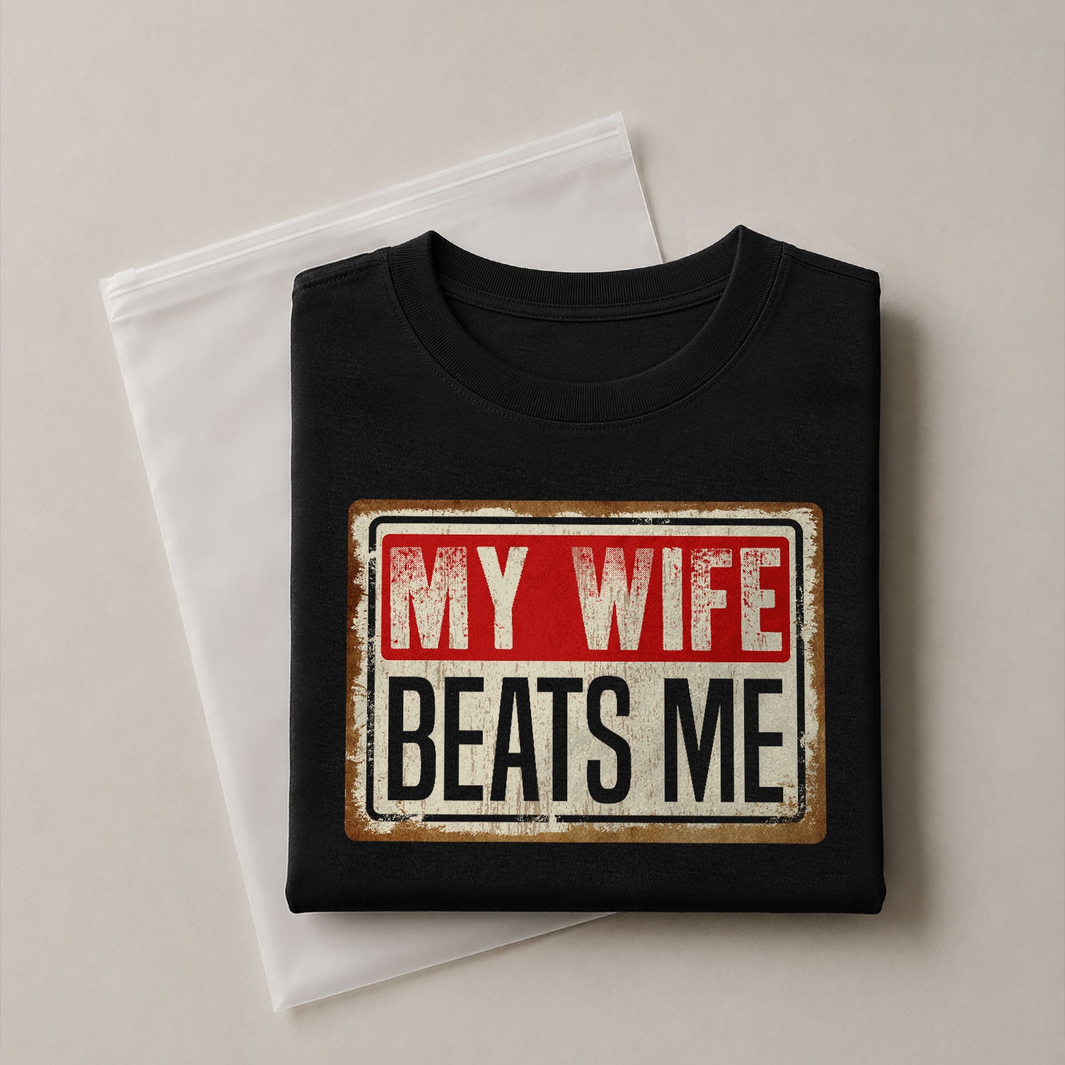 Funny Metal Sign Quote My Wife Beats Me Men Vintage Graphic Shirt Casual Novelty