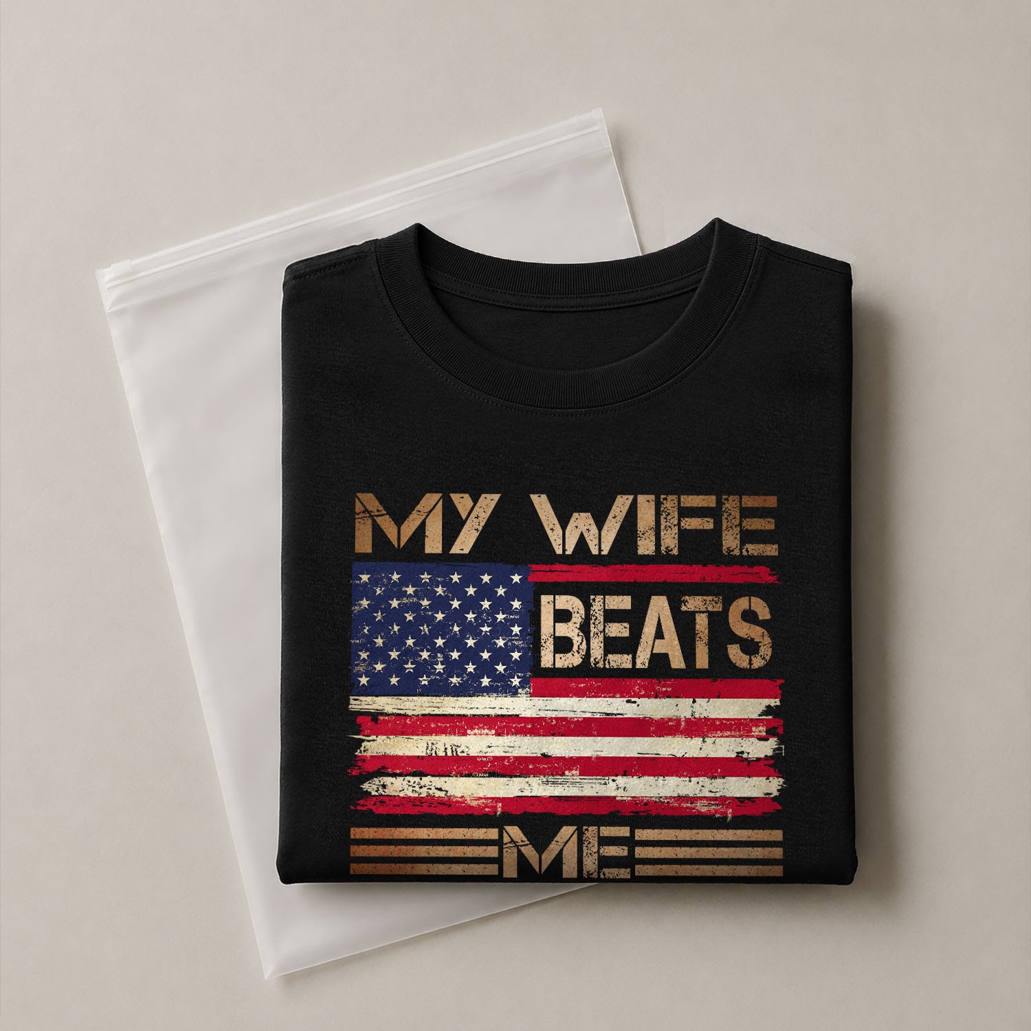 My Wife Beats Me Funny Joke Quote Men Patriotic Flag Graphic Shirt Casual Novelty