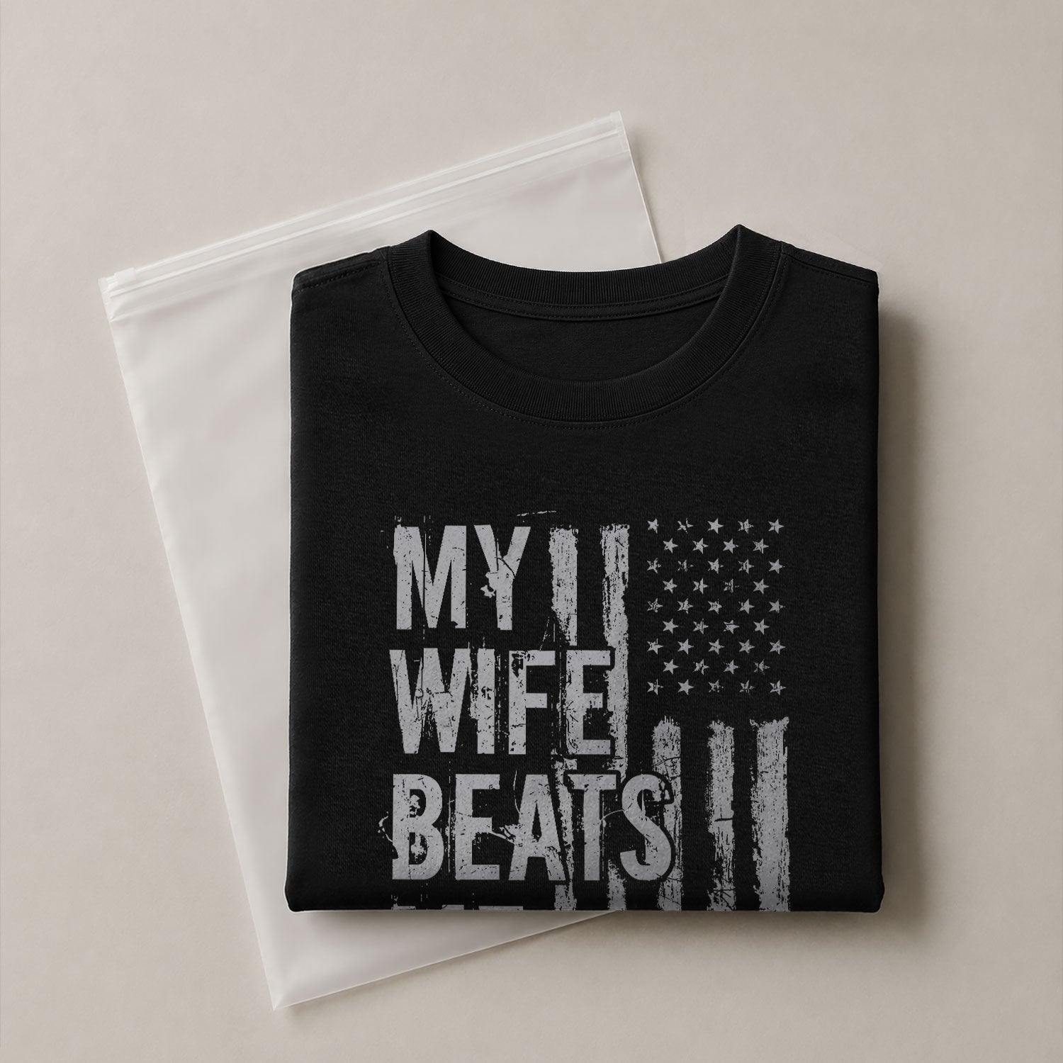 My Wife Beats Me Funny Joke Quote Men Monochrome Flag Graphic Shirt Casual Novelty