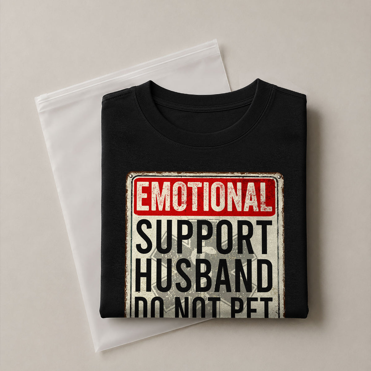 Humorous Emotional Support Husband Do Not Pet Warning Sign Tee Shirt Cotton Apparel