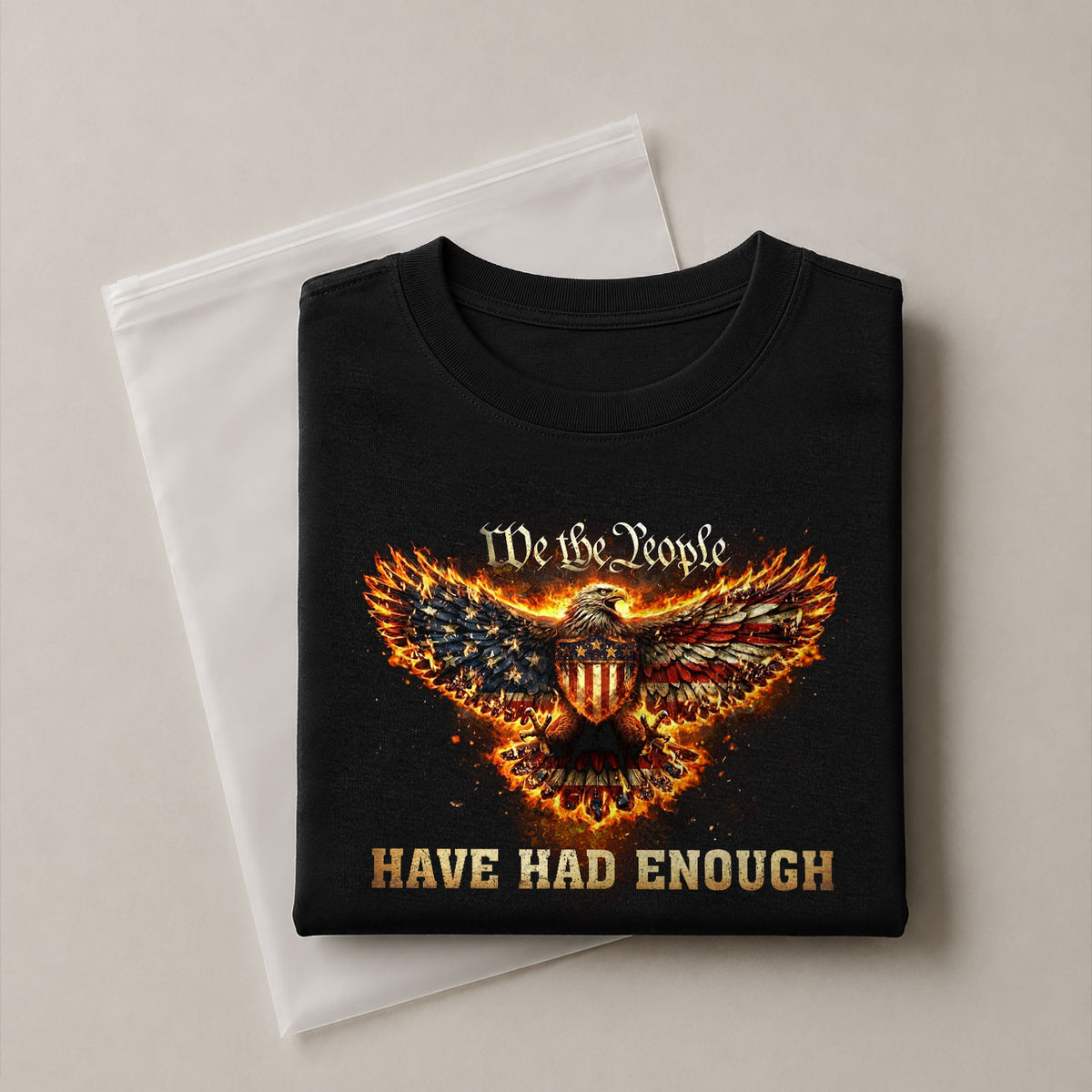 We The People Have Had Enough T-Shirt Flaming Patriotic Eagle Shield Rising Liberty Statement Tee - Rust Field Wear