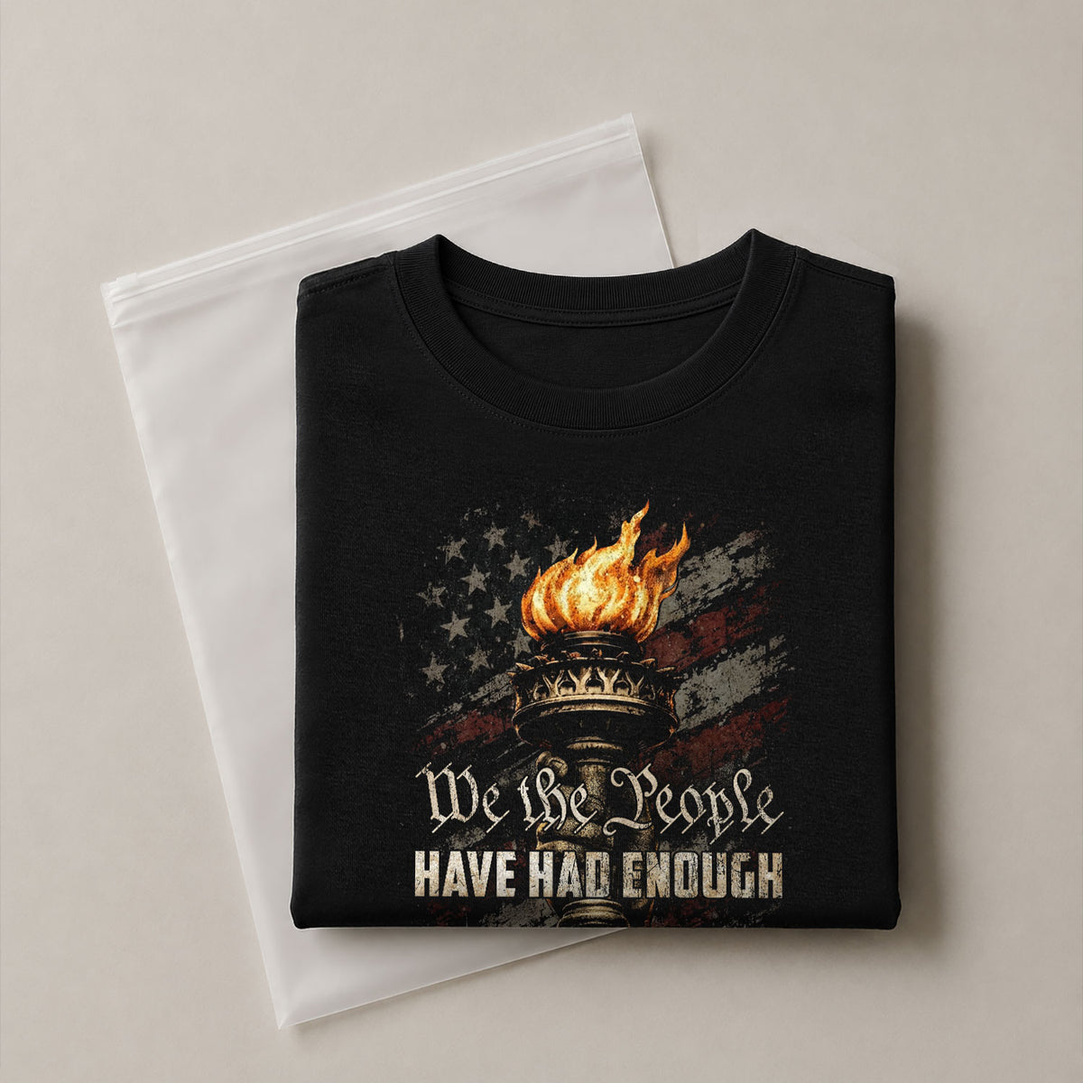 We The People Have Had Enough T-Shirt Patriotic American Flag Flaming Liberty Torch Freedom Statement Tee - Rust Field Wear