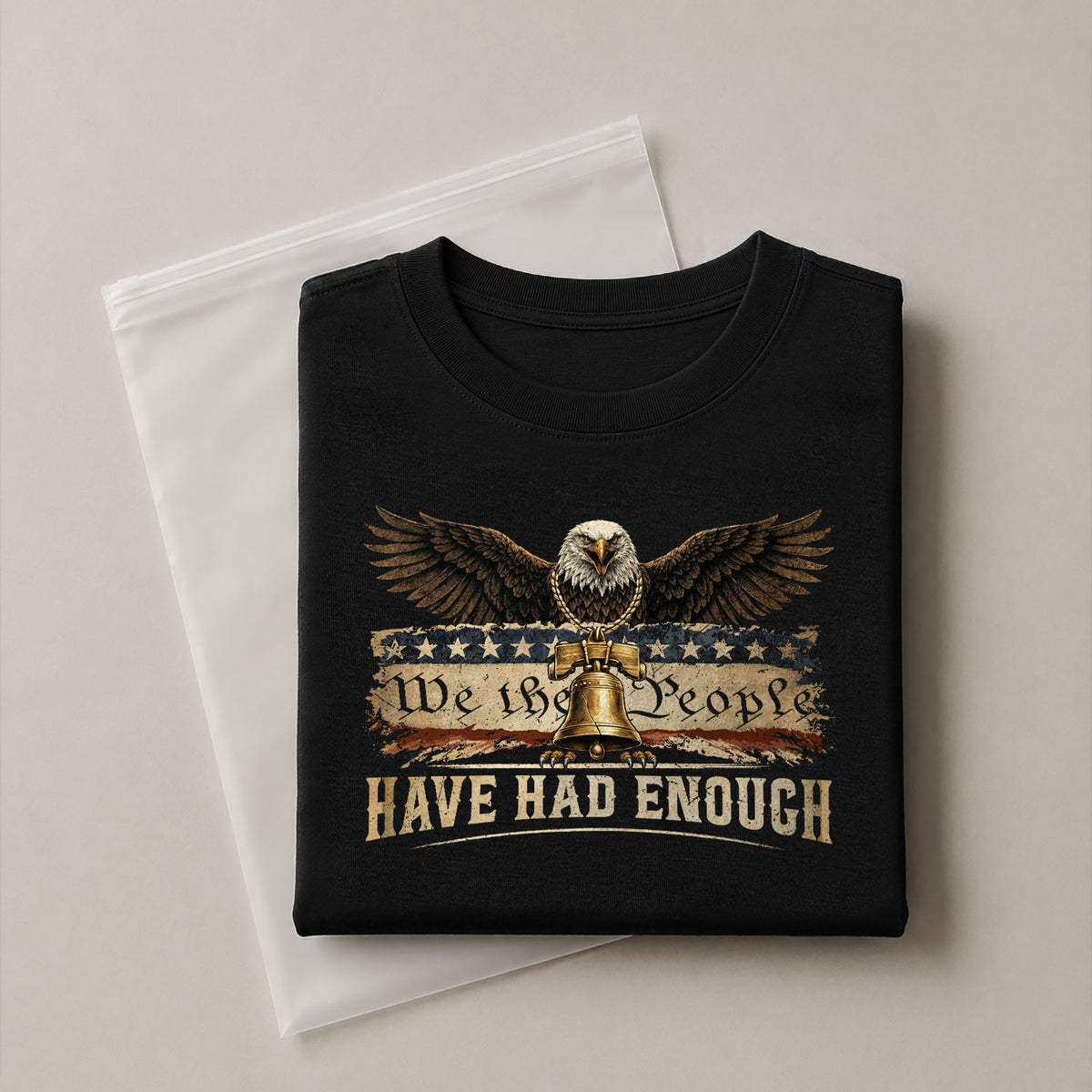 We The People Have Had Enough T-Shirt Patriotic Eagle Liberty Bell American Freedom Statement Tee - Rust Field Wear