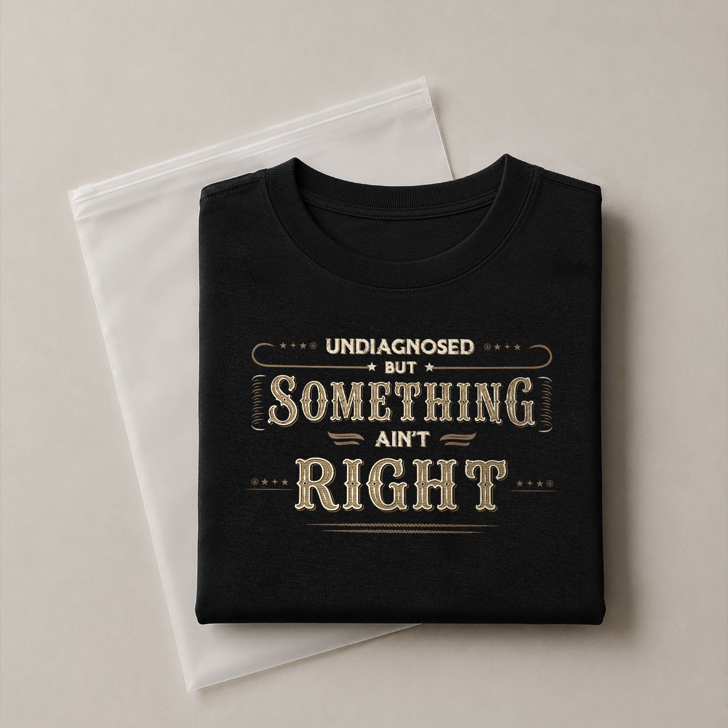 Undiagnosed But Something Ain't Right Shirt Funny Vintage Quote Graphic Humor Tee - Rust Field Wear