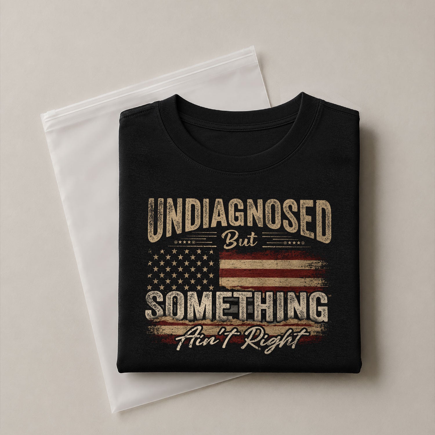 Undiagnosed But Something Ain't Right T-Shirt Distressed American Flag Humor Tee - Rust Field Wear
