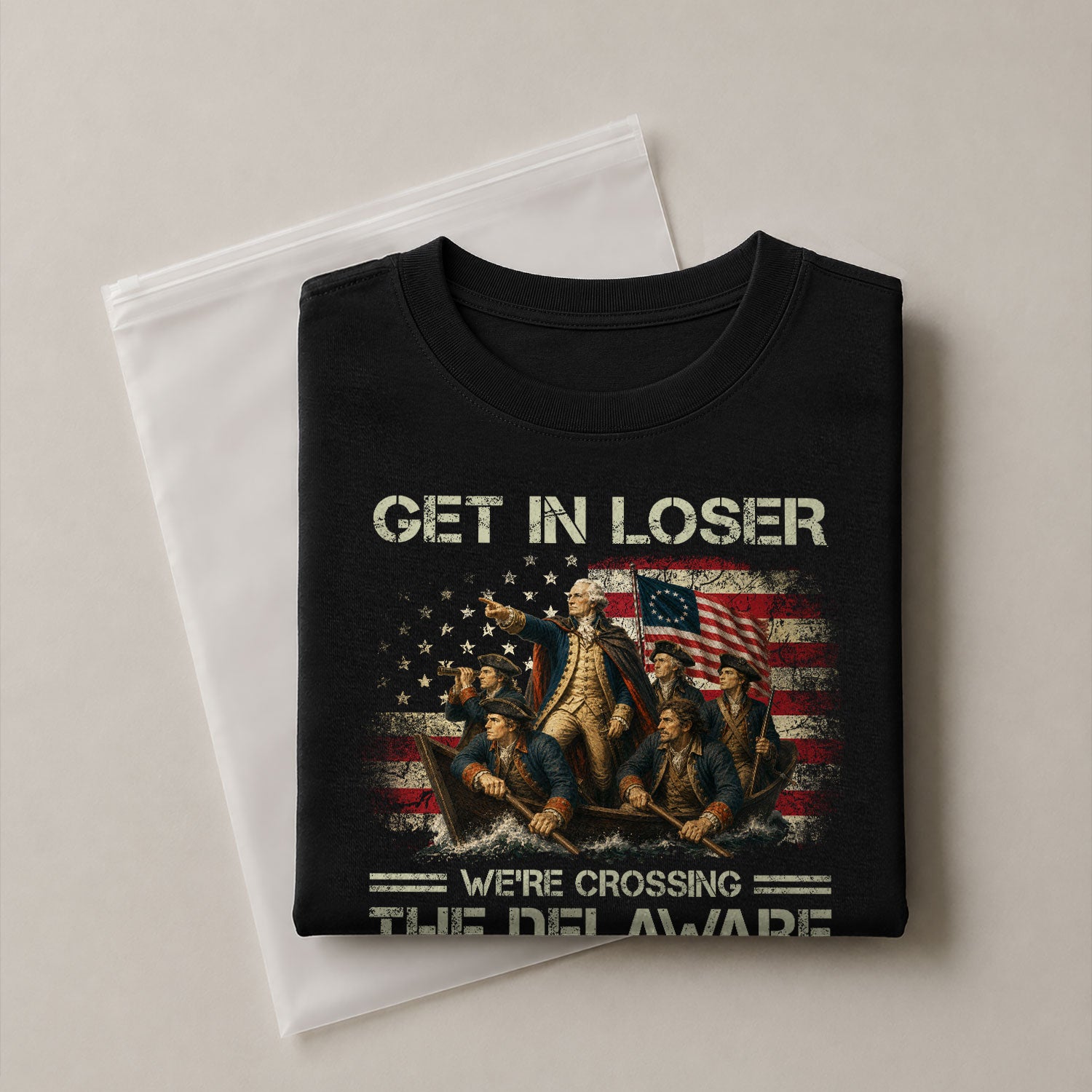 Get In Loser We're Crossing The Delaware T-Shirt George Washington Patriotic US Flag Tee - Rust Field Wear