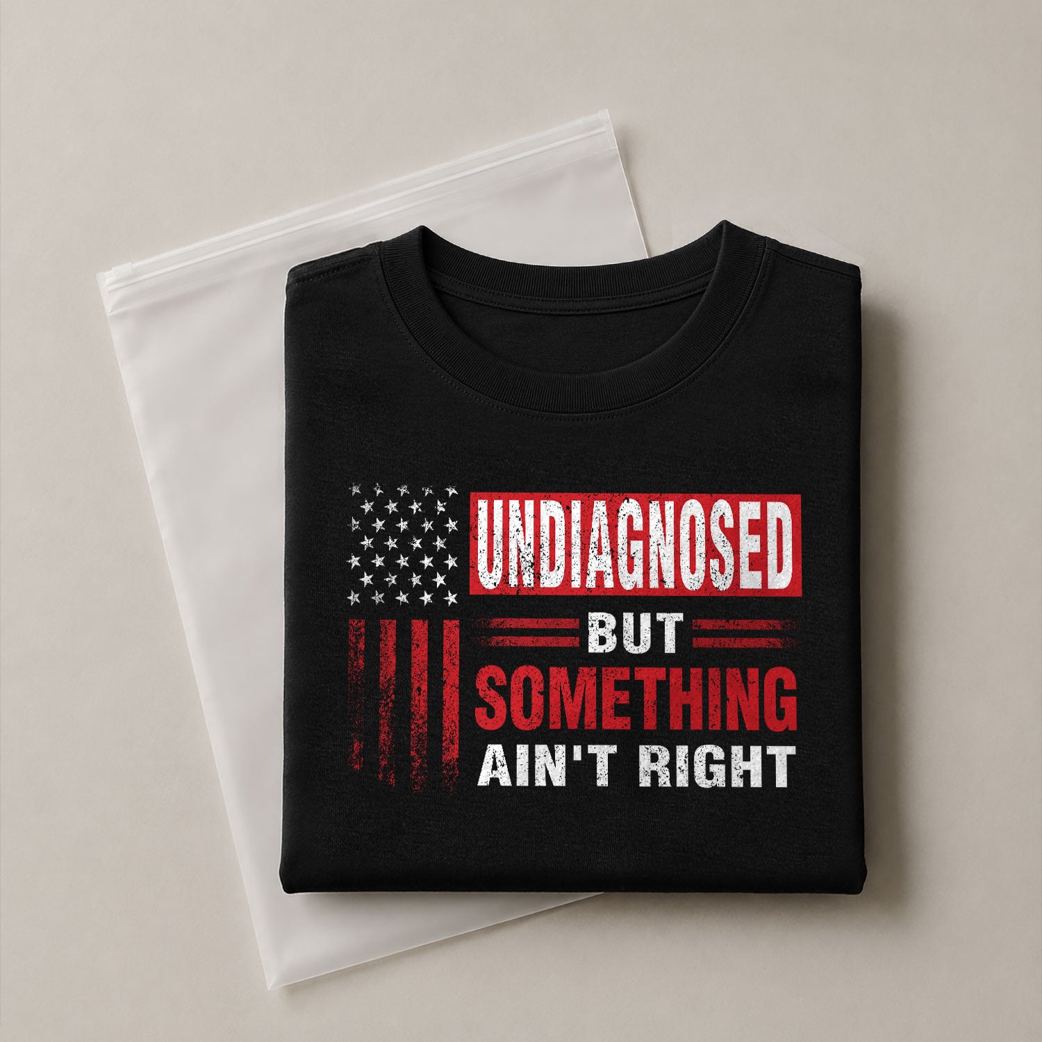 Undiagnosed But Something Ain't Right T-Shirt Patriotic American Flag Distressed Tee - Rust Field Wear