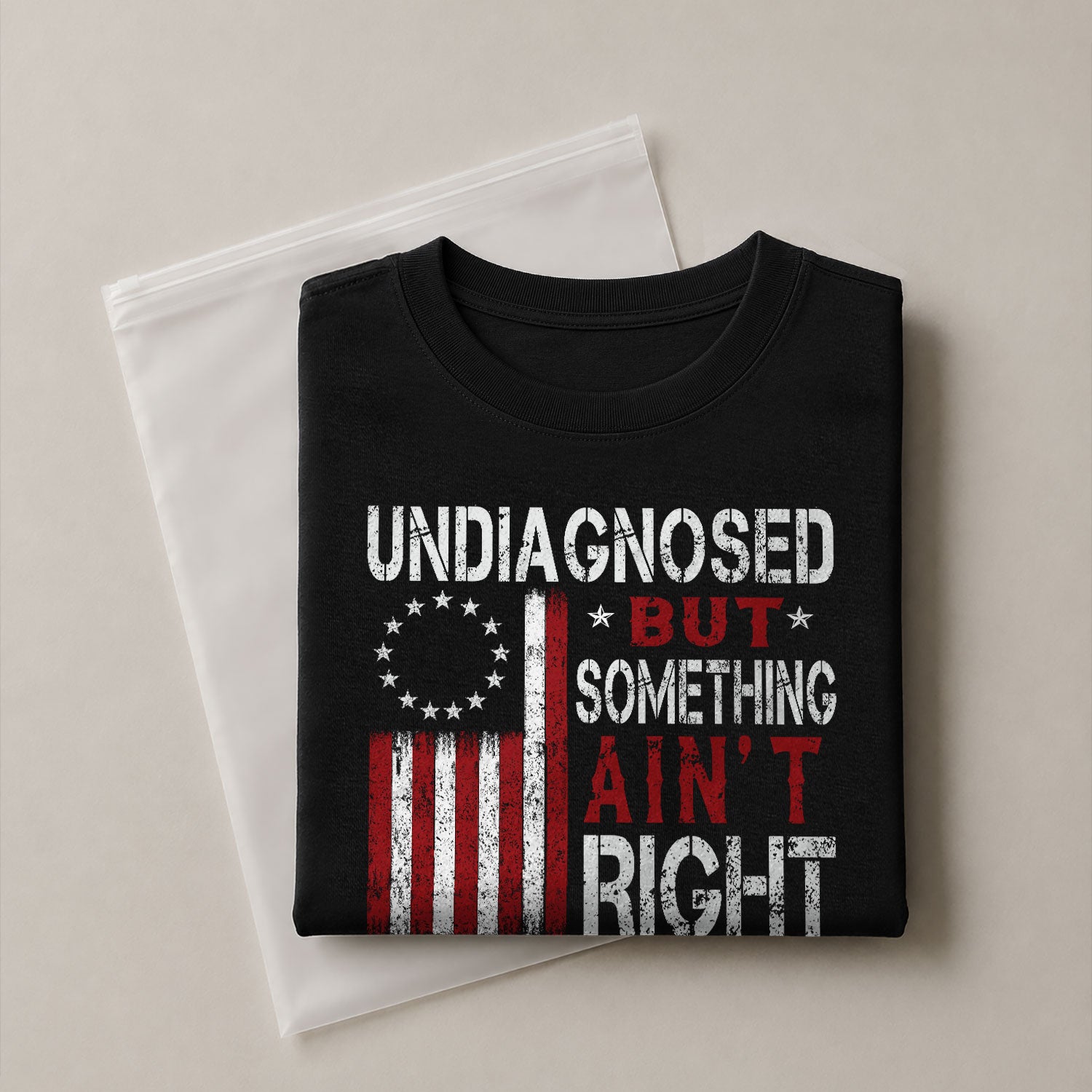 Undiagnosed But Something Ain't Right T-Shirt Betsy Ross 13 Stars Colonial US Flag Tee - Rust Field Wear