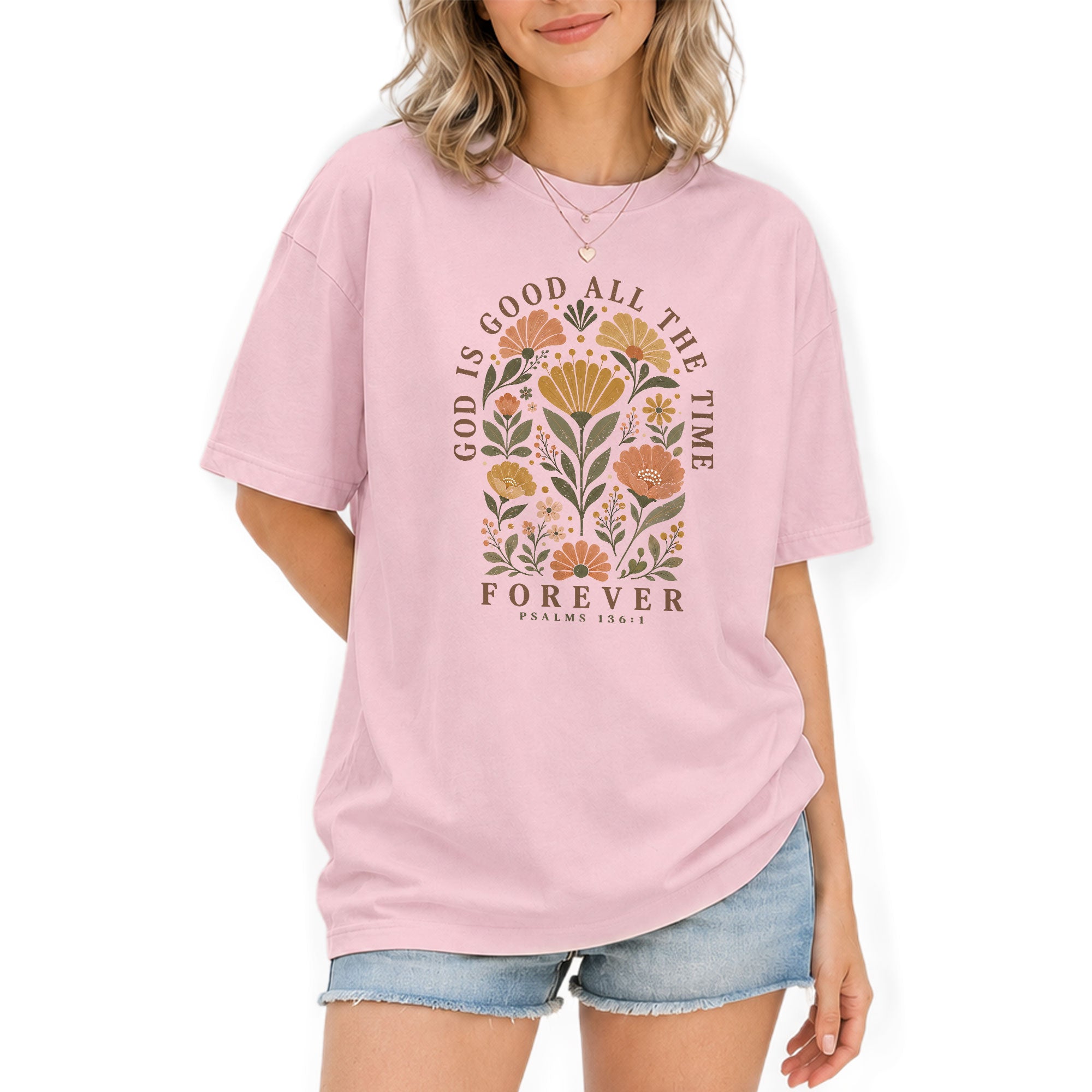 God Is Good All The Time T Shirt Christian Women Floral Psalm 136 1 Religious Tee - Rust Field Wear