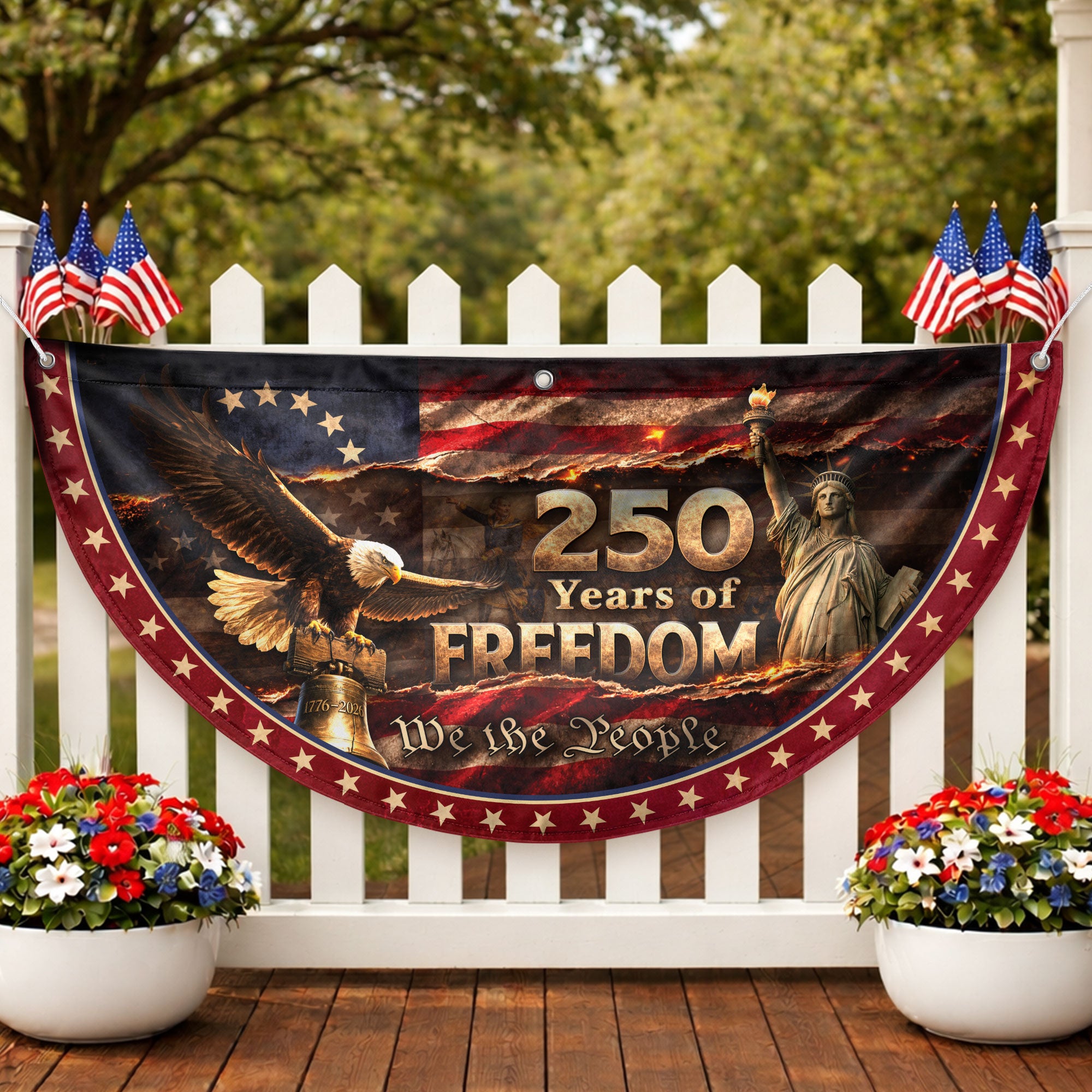 250 Years of Freedom Fence Flag Statue of Liberty Bald Eagle - We The People Flag Decor