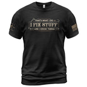 Men T-Shirt Graphic I Fix Stuff And I Know Things Vintage Quote Axe Wrench Tee
