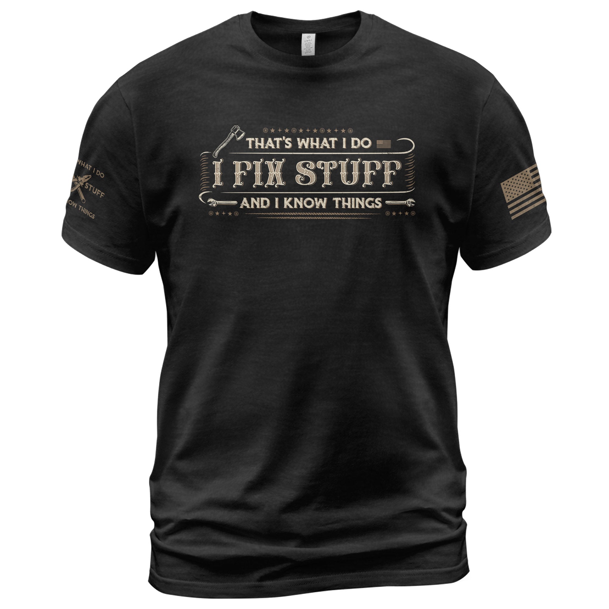 Men T-Shirt Graphic I Fix Stuff And I Know Things Vintage Quote Axe Wrench Tee