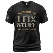 I Fix Stuff And I Know Things Funny Handyman Quote Men Graphic Shirt Casual Novelty