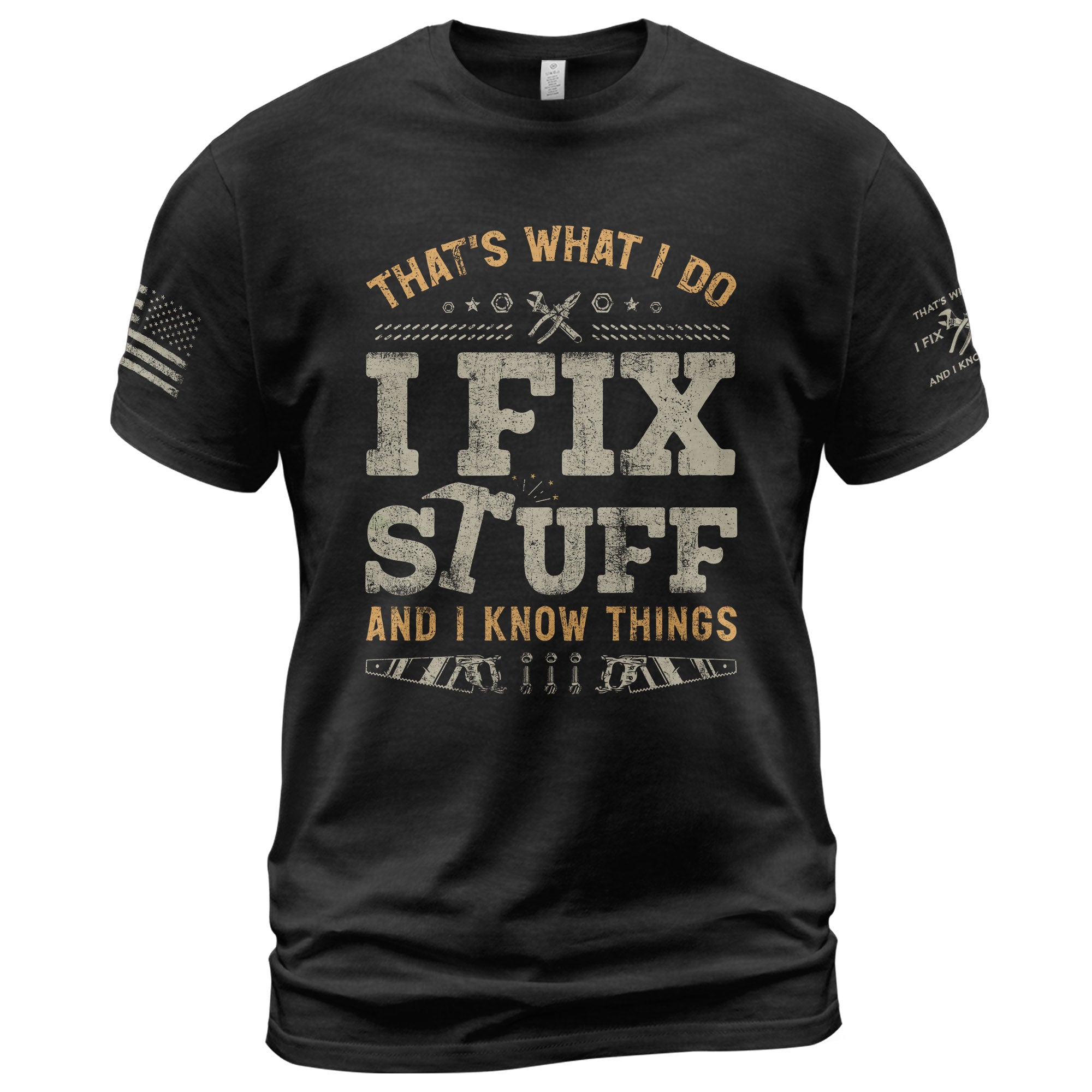 I Fix Stuff And I Know Things Funny Hammer Saw Quote Men Graphic Shirt Casual Novelty